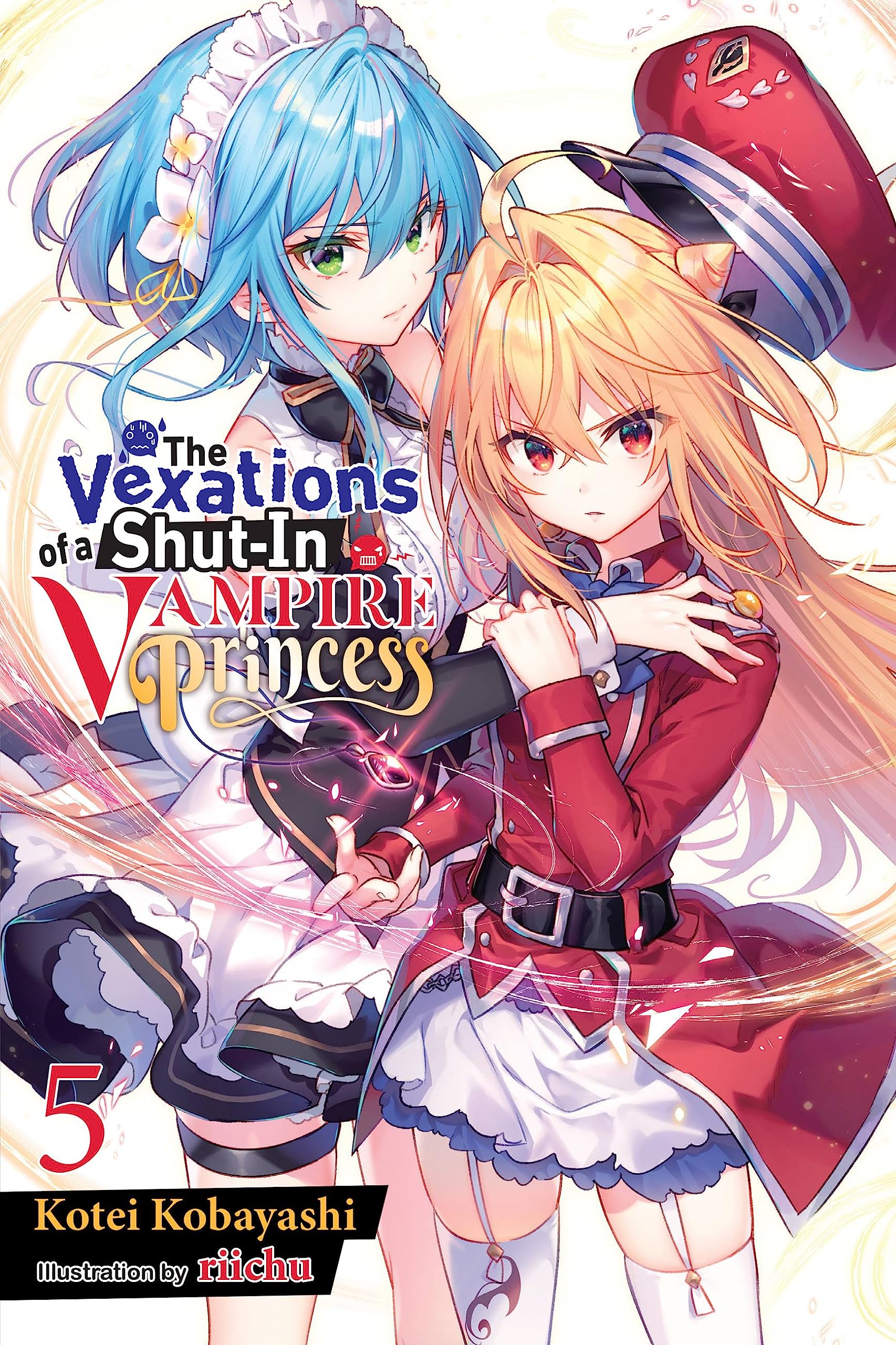 The Vexations of a Shut-In Vampire Princess, Vol. 5 (light novel): Volume 5 (VEXATIONS SHUT IN VAMPIRE PRINCESS LIGHT NOVEL)