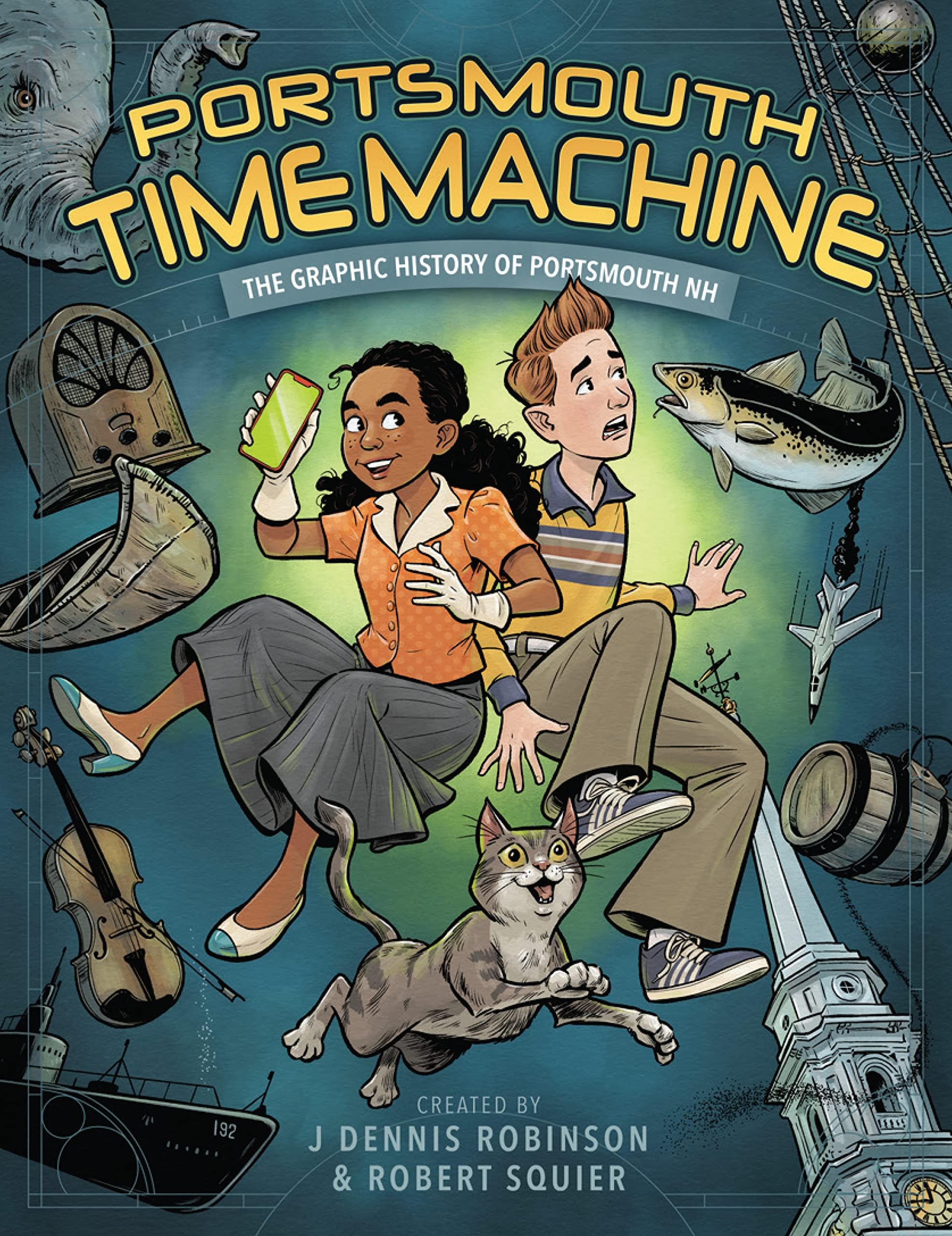 Portsmouth Time Machine: The Graphic History of Portsmouth NH