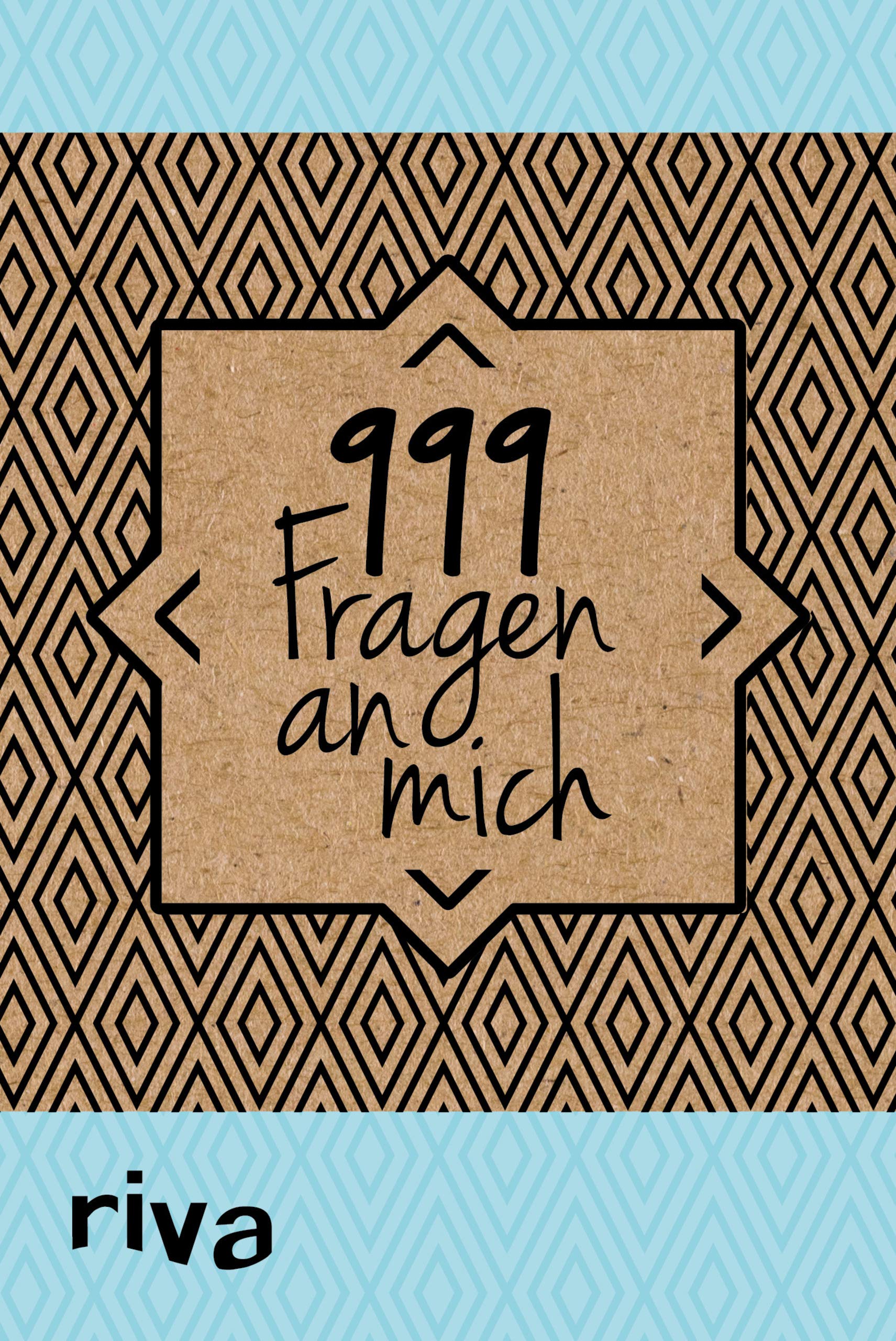 999 Fragen an mich: Ein Ausfüllbuch