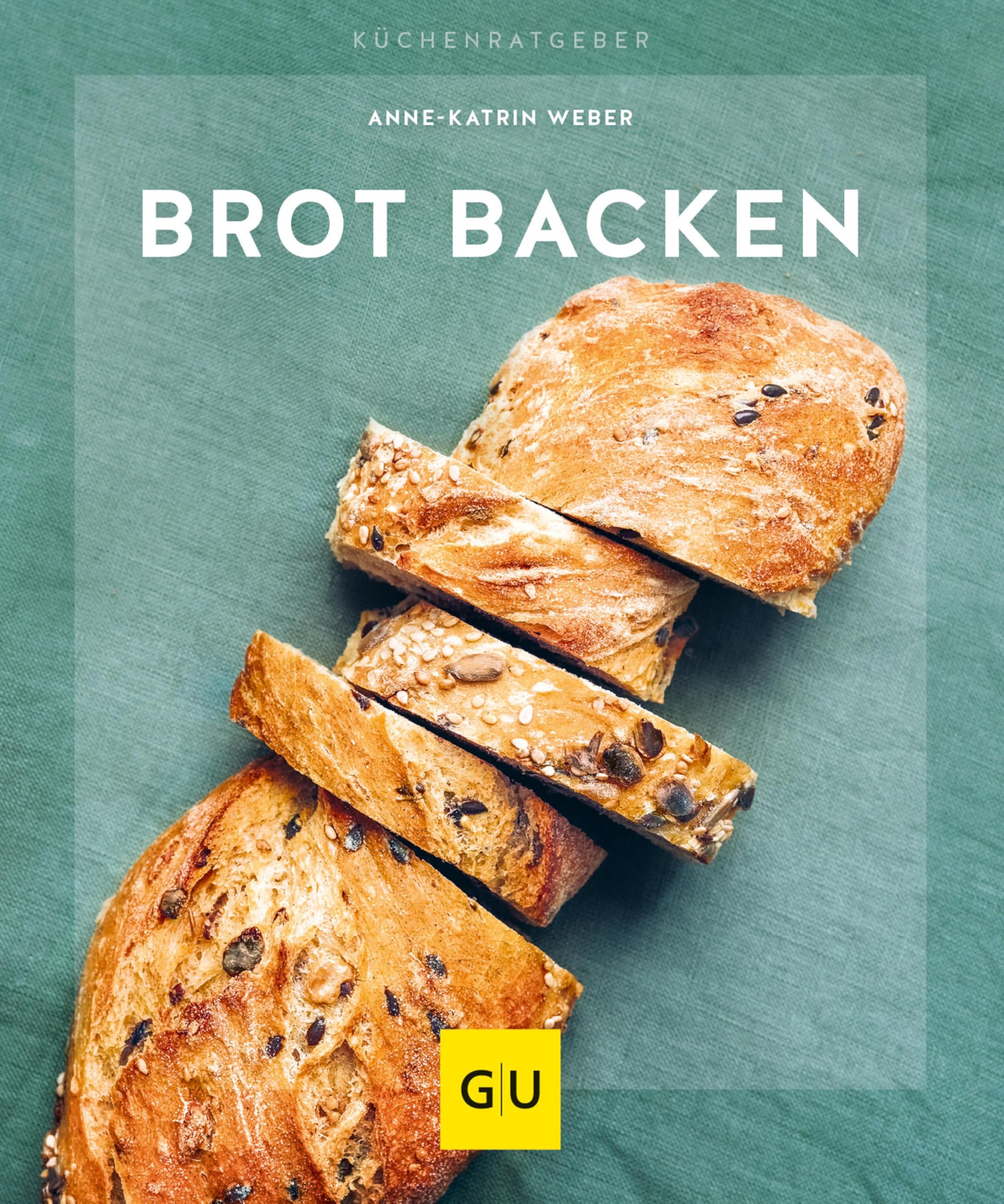 Brot backen: Wie das aus dem Ofen duftet! (GU Küchenratgeber)