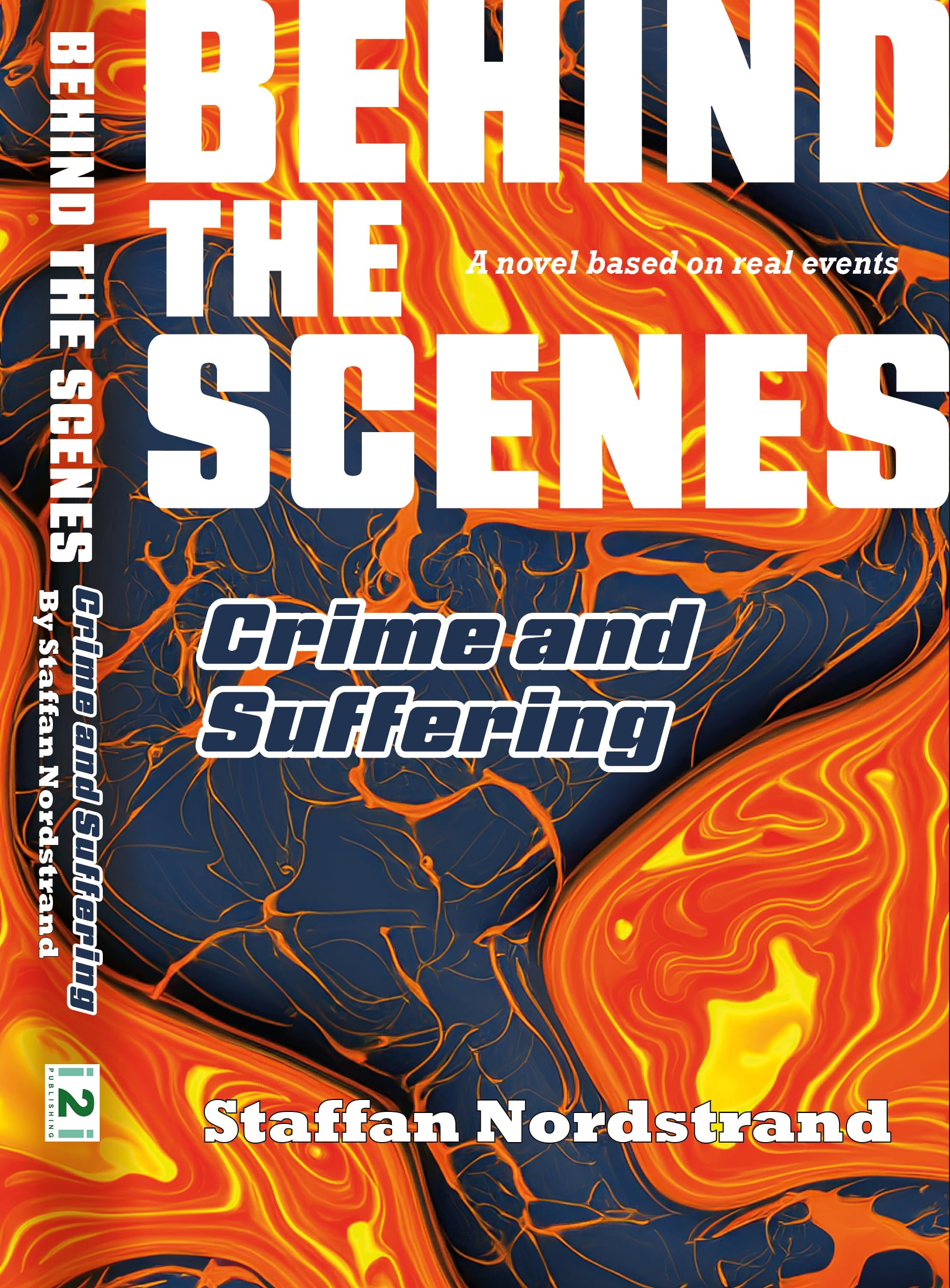 Staffan Nordstrand Crime & Suffering (Behind the Scenes Book 1) Paperback