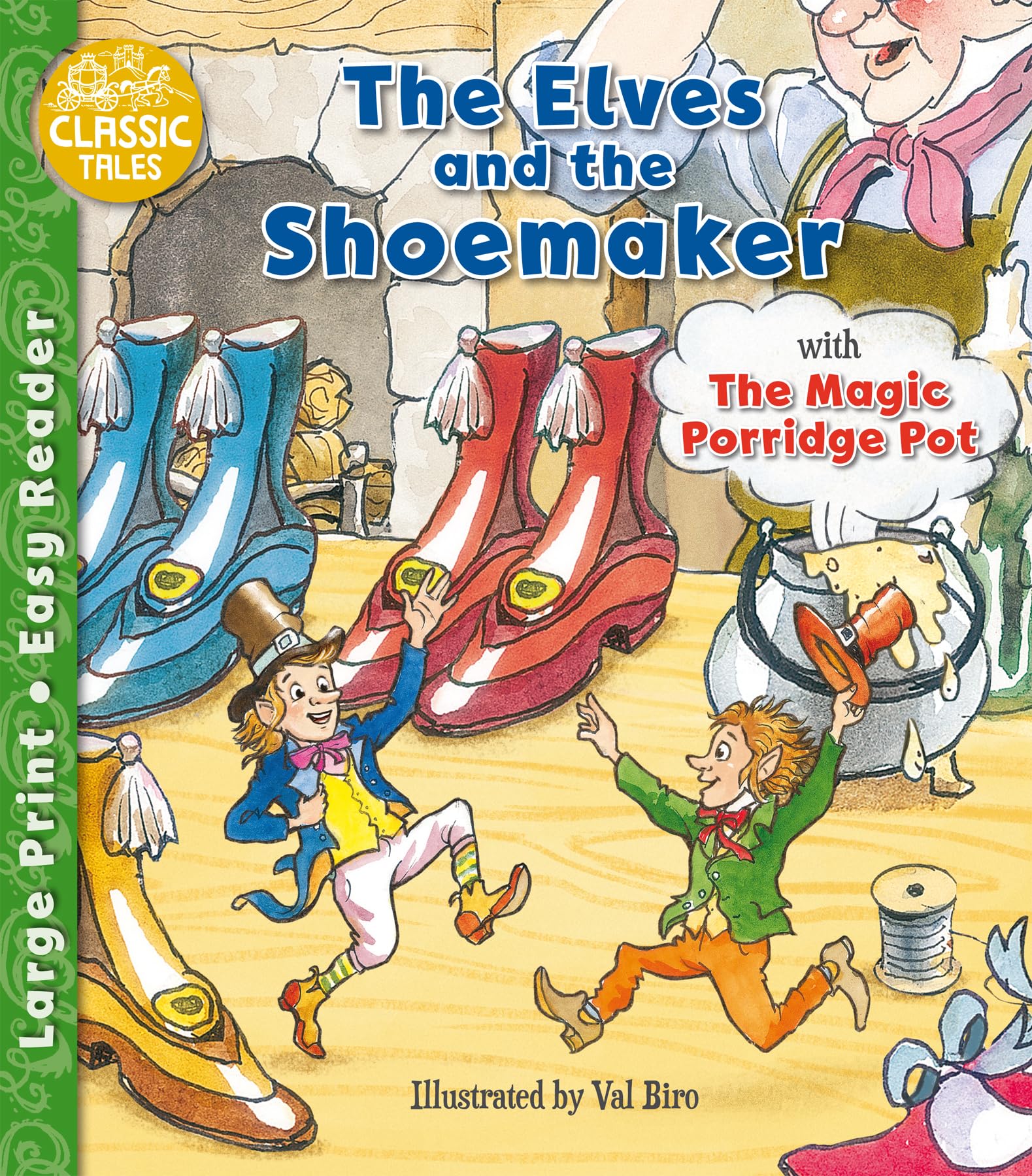 The Elves and the Shoemaker & The Magic Porridge Pot (Classic Tales Easy Readers)