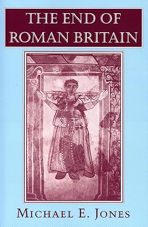 The End of Roman Britain-Wow! eBook