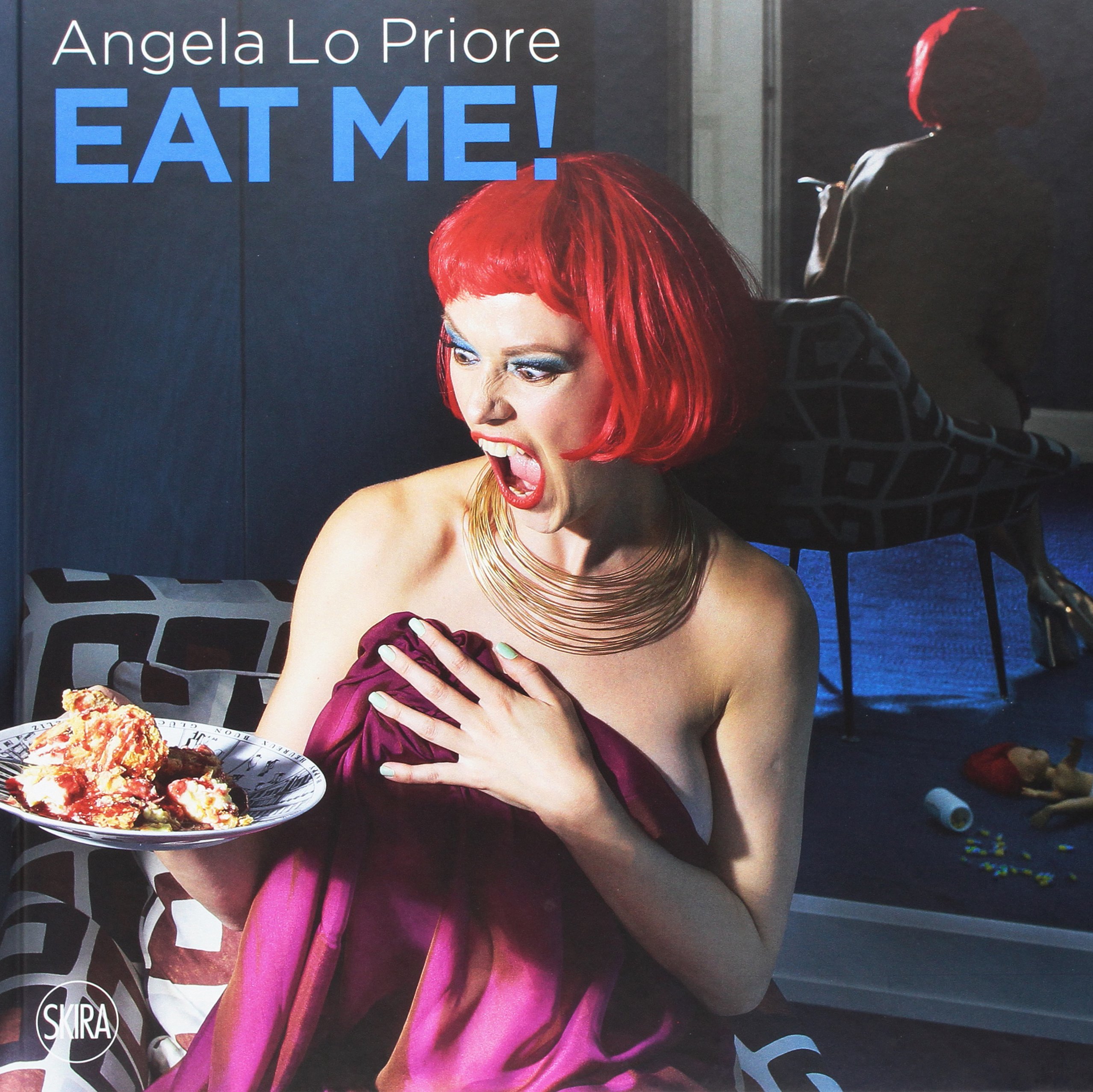 Eat me! Ediz. italiana e inglese livre photographie Angela Lo Priore Skira