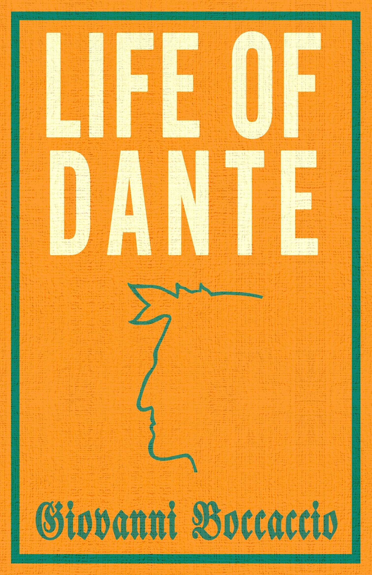Life of Dante: Giovanni Boccaccio - Boccaccio, Giovanni
