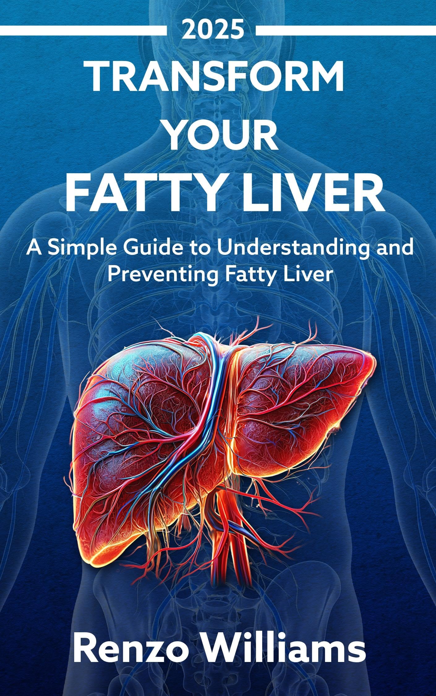 Transform Your Fatty Liver: A Simple Guide to Understanding and Preventing Fatty Liver