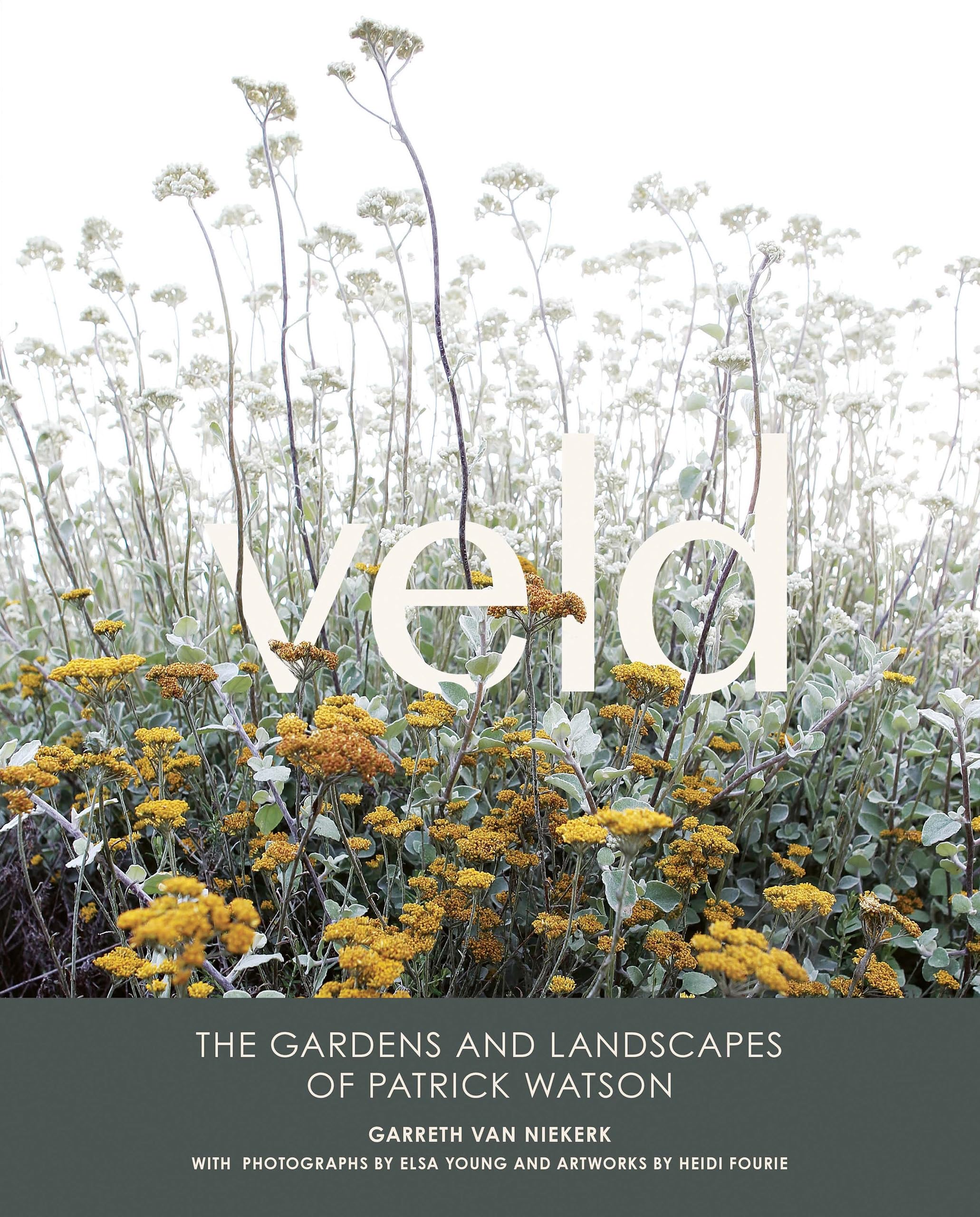 Veld: The Gardens and Landscapes of Patrick Watson