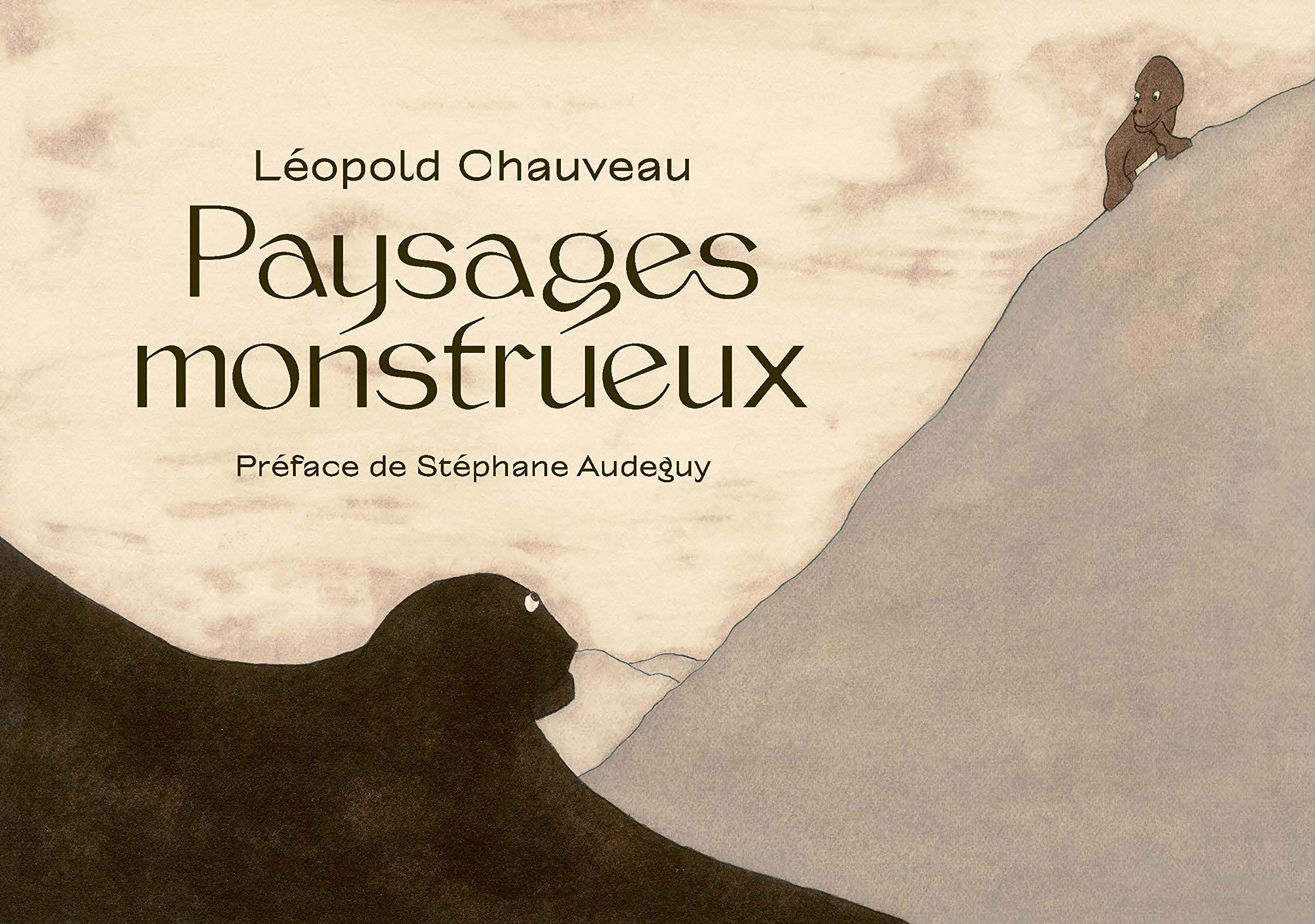 Léopold Chauveau Paysages Monstrueux : livre d'art et illustrations