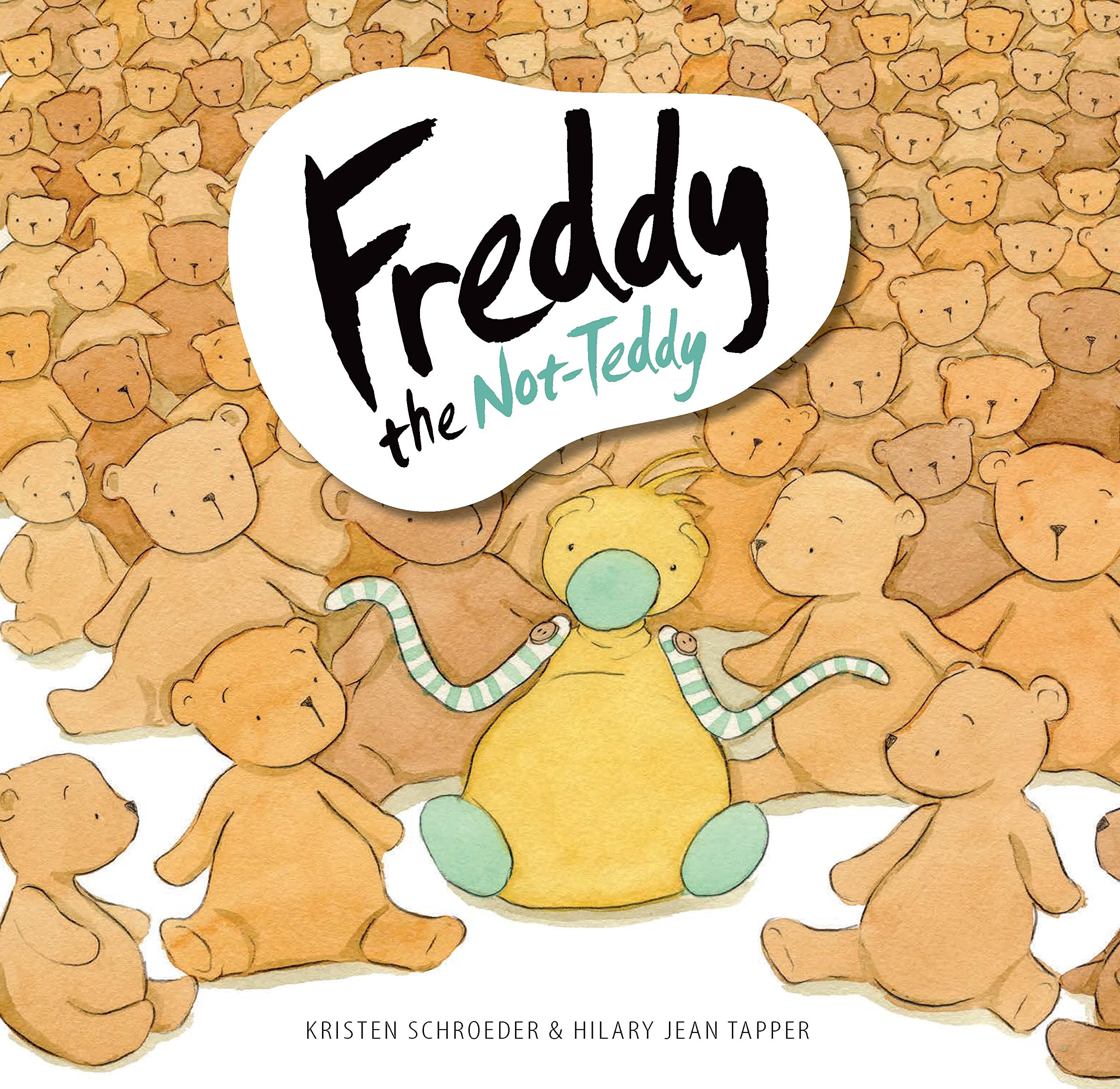 Freddy the Not-Teddy by Kristen Schroeder HARDBACK 9781922539090