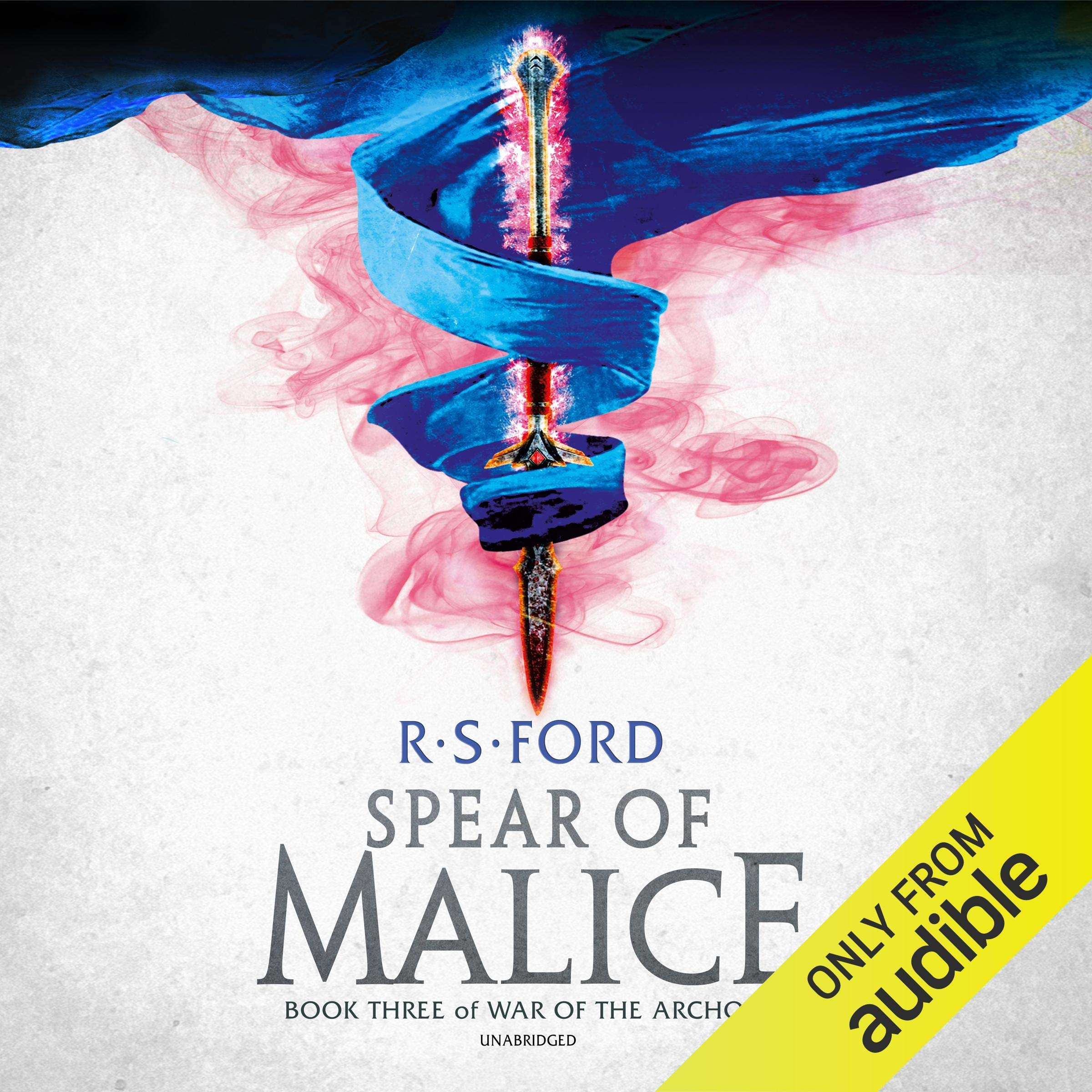 The Spear of Malice: Book Three of War of the Archons
