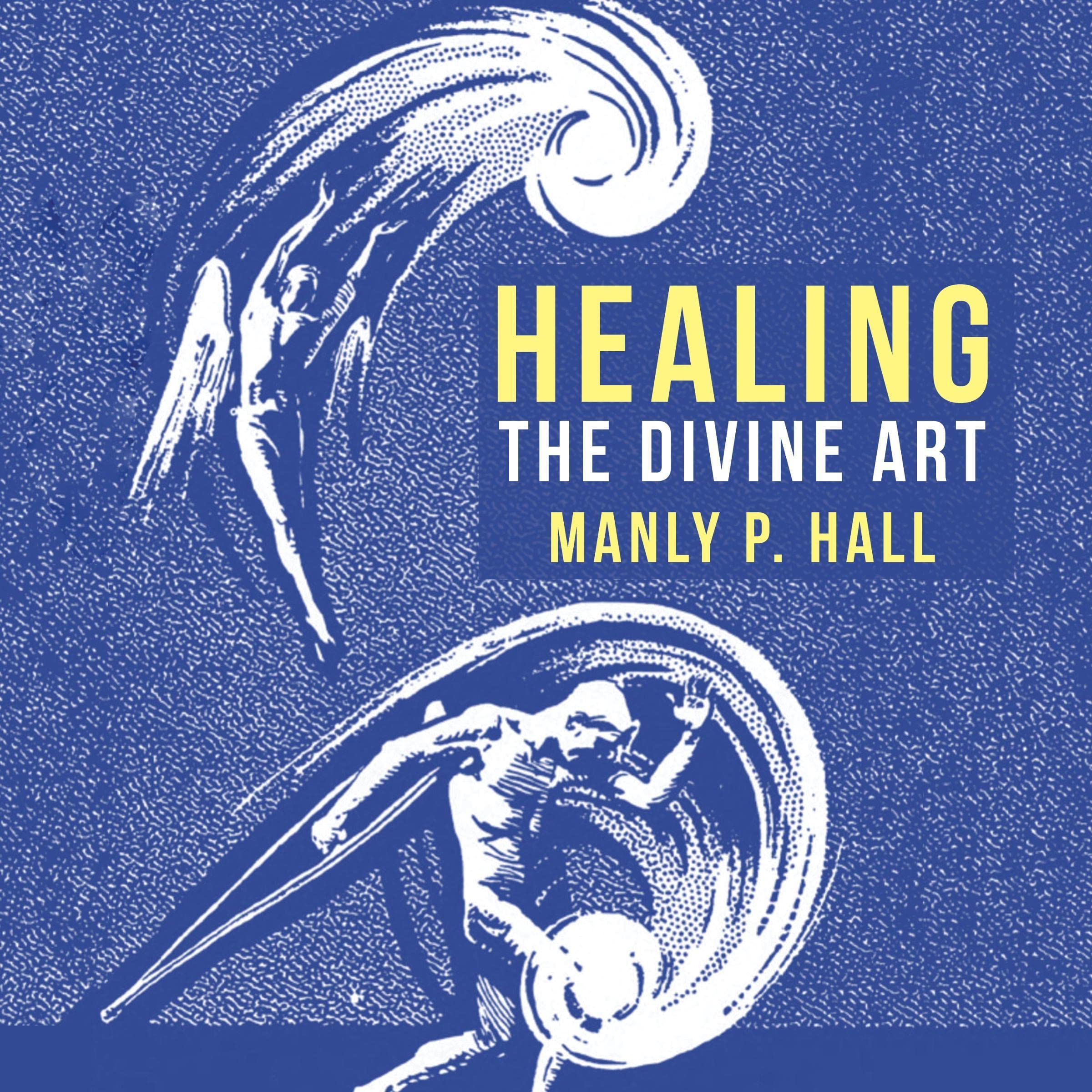 Healing: The Divine Art