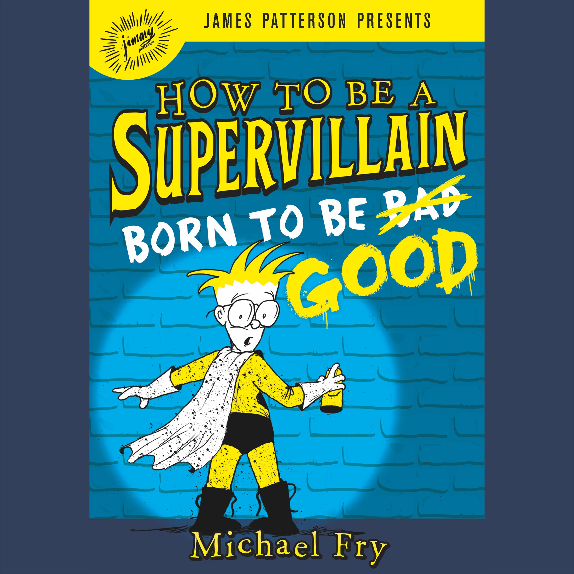 Cover art for How to Be a Supervillain: Born to Be Good
