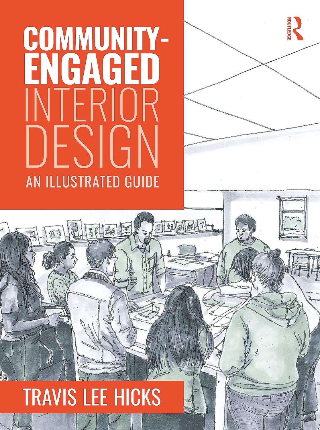 Community-Engaged Interior Design: An Illustrated Guide      1st Edition