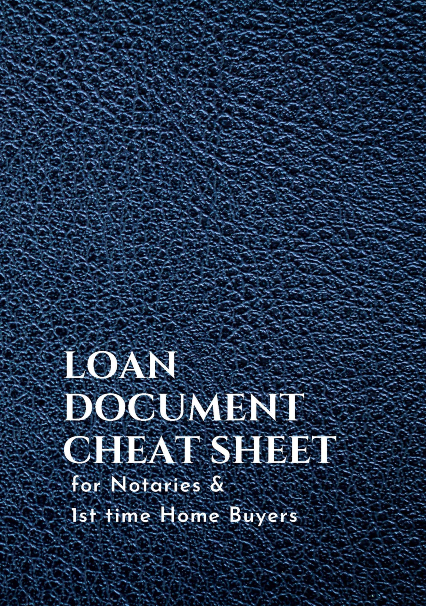 Loan Documents Cheat Sheets: Descriptions of Loan Documents with images! (ESA Notary Academy Book 1)