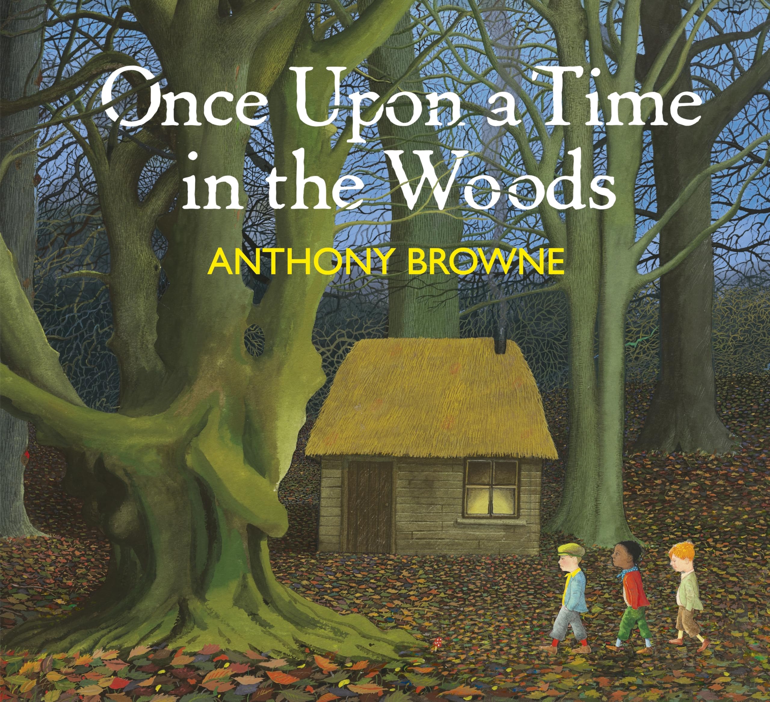 Once Upon a Time in the Woods: A beautifully illustrated fairy tale picture book