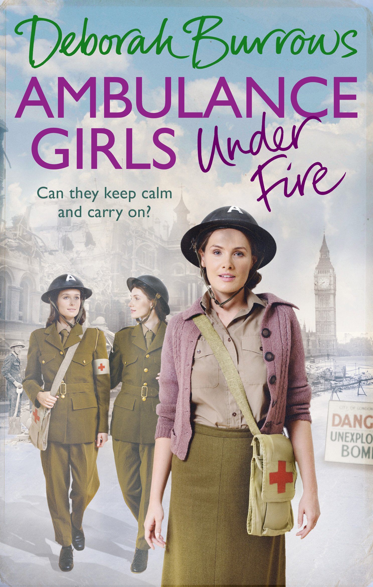 Ambulance Girls Under Fire by Deborah Burrows - 9781785034633
