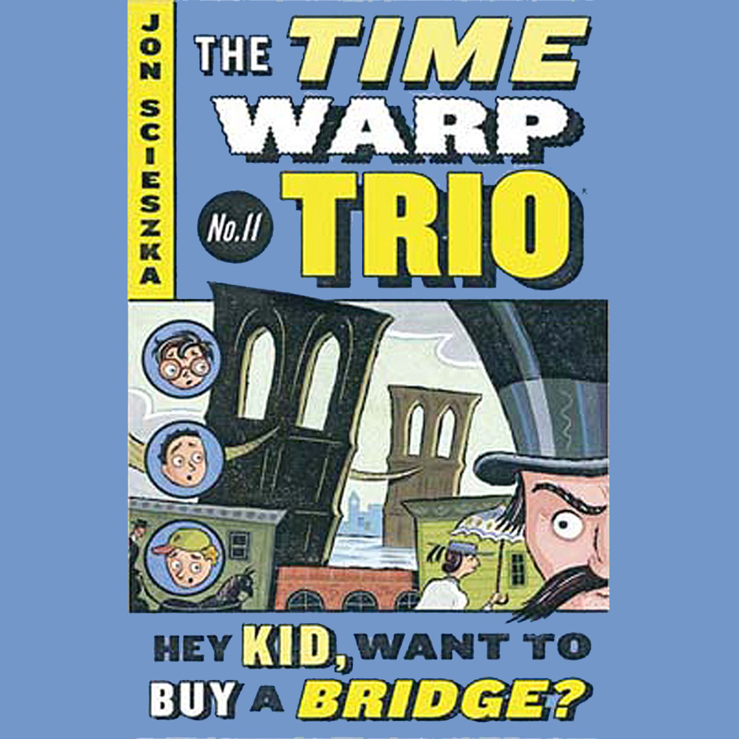 Cover art for Hey Kid, Want to Buy a Bridge?