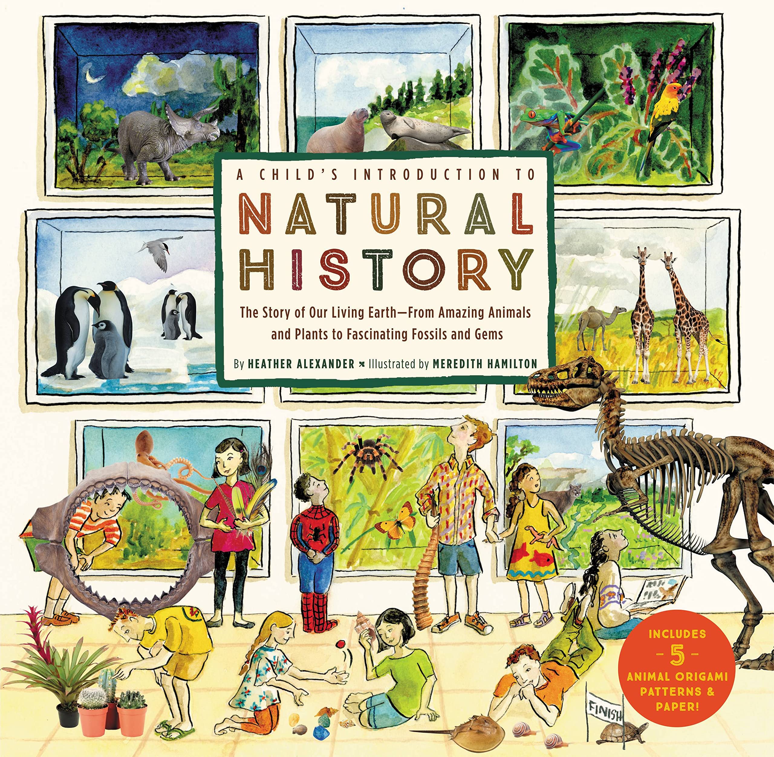A Child's Introduction to Natural History: The Story of Our Living Earth-From Amazing Animals and Plants to Fascinating Fossils and Gems (A Child's Introduction Series)