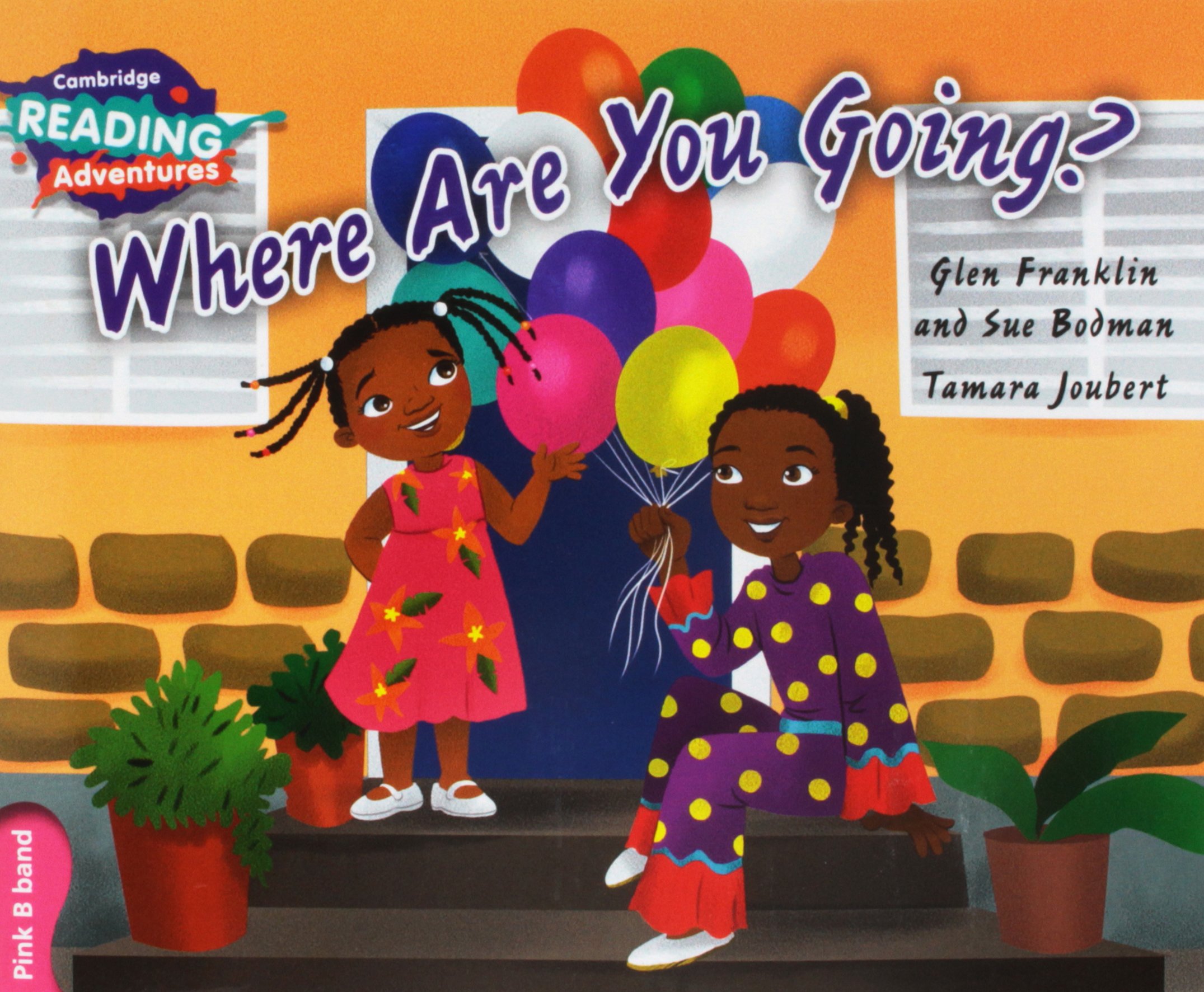 Where Are You Going? Pink B Band (Cambridge Reading Adventures). Franklin**