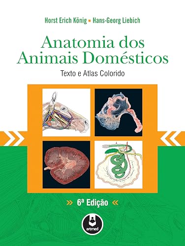 Anatomia dos Animais Domésticos: Texto e Atlas Colorido