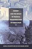 Memory and the Impact of Political Transformation in Public Space (Radical Perspectives)
