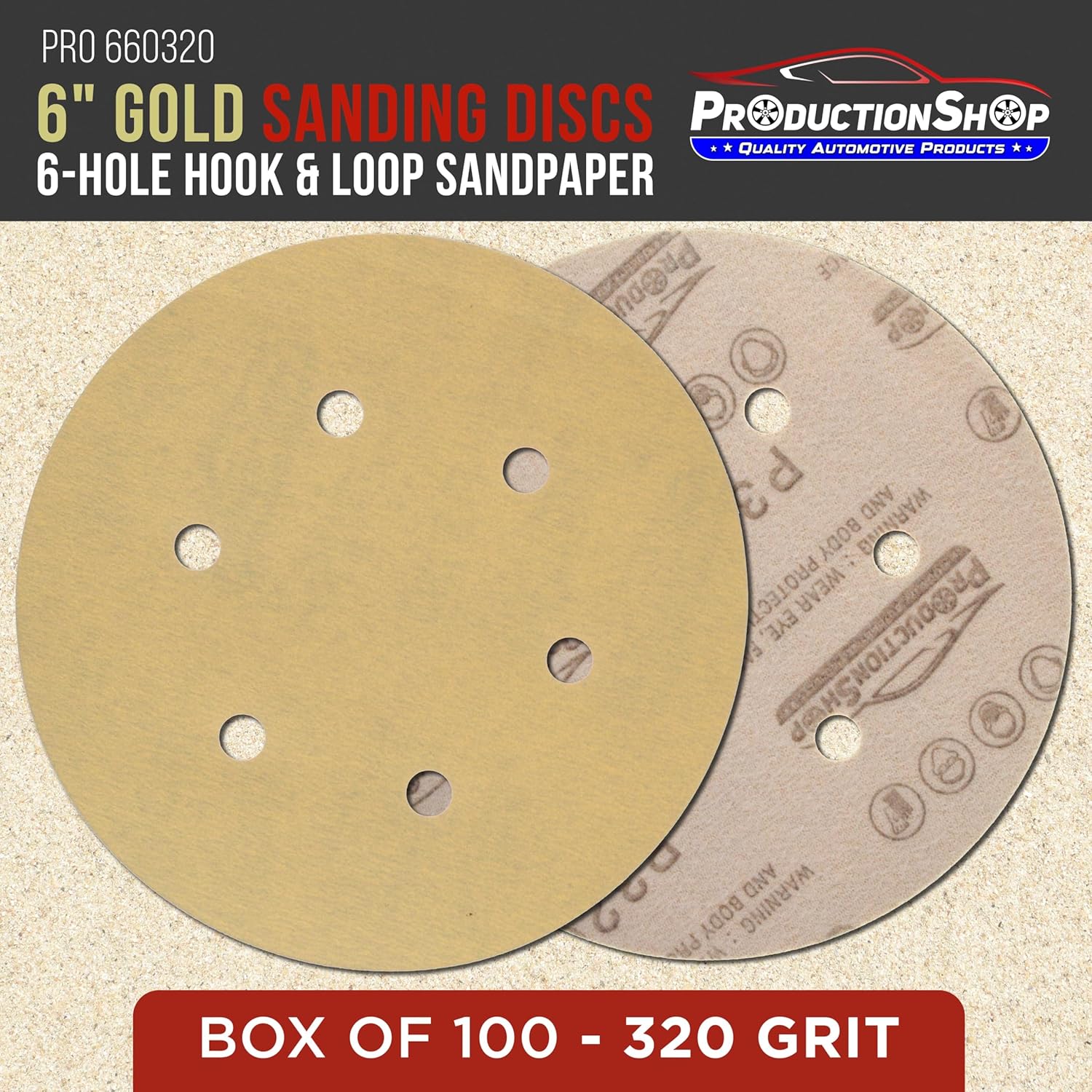 ProductionShop Premium 320 Grit 6" Gold Sanding Discs, 6-Hole Pattern, Box of 100 - Dustless Hook & Loop Backing Sandpaper for DA & Random Orbital Sanders, Sand Auto Paint, Wood Woodworking Furniture