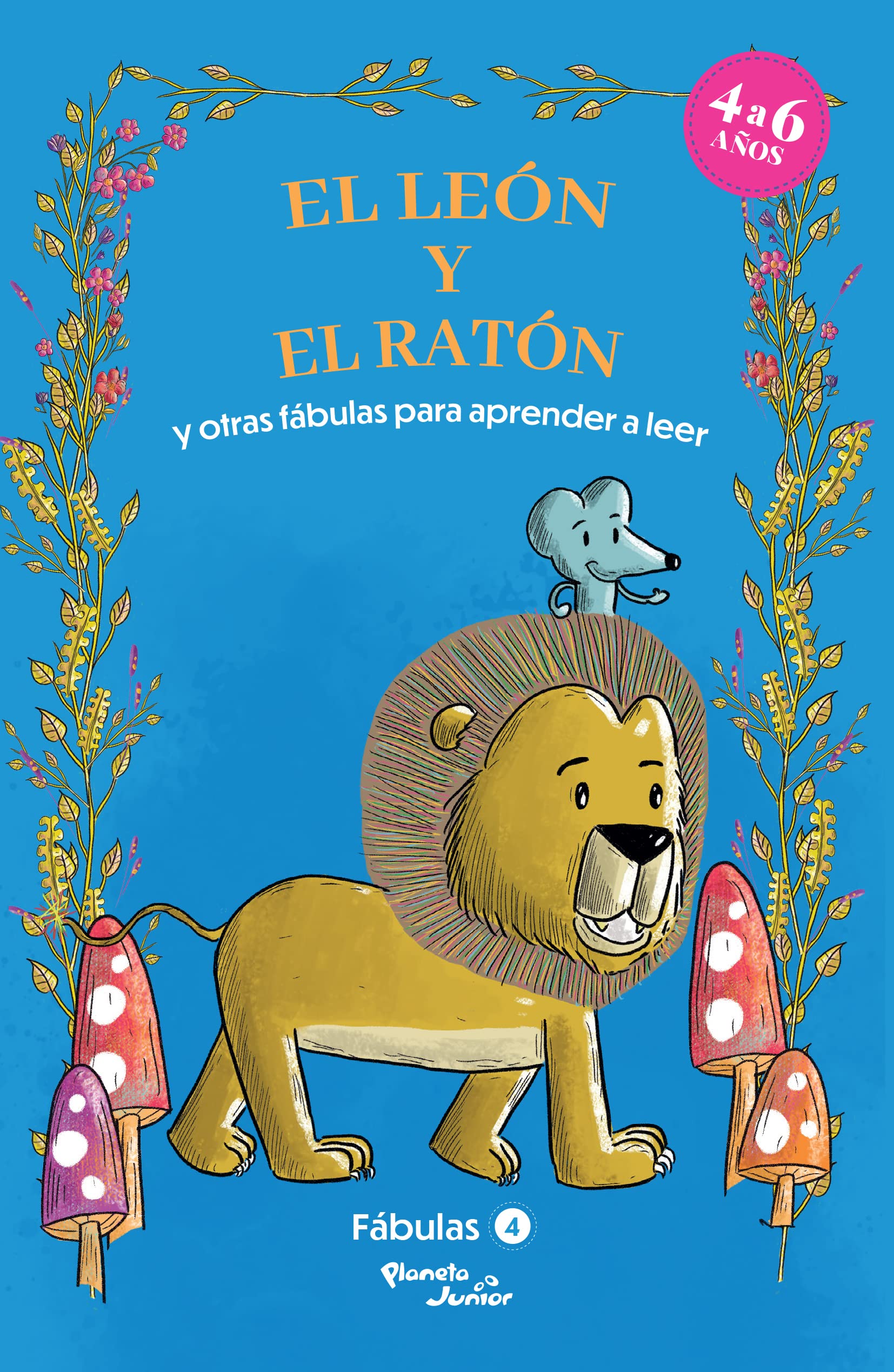 Fábulas 4. El león y el ratón y otras fábulas para aprender a leer / Fables 4. The Lion and the Mouse and Other Fables to Early Readers