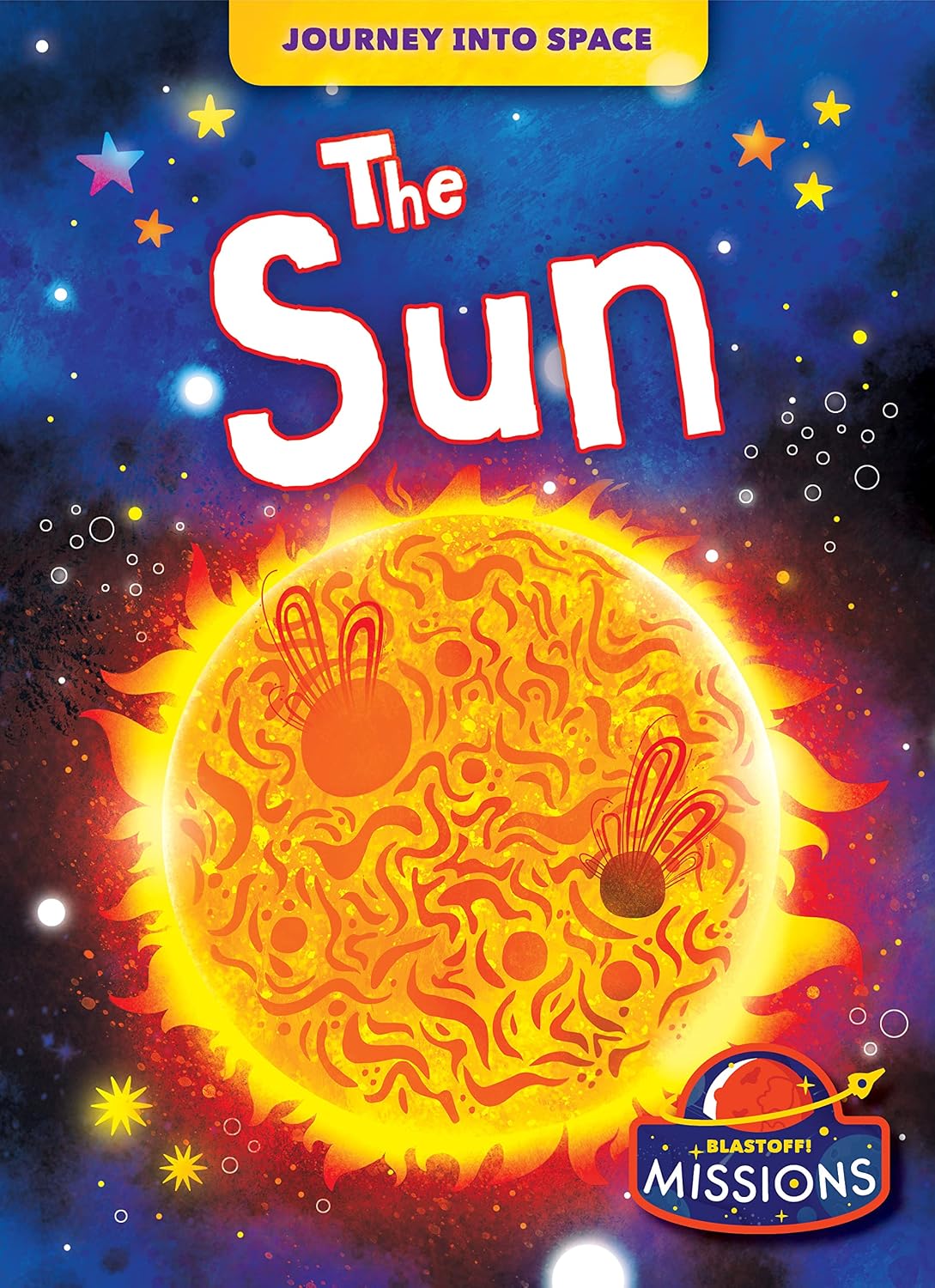 Sun, The (Blastoff! Missions: Journey into Space)