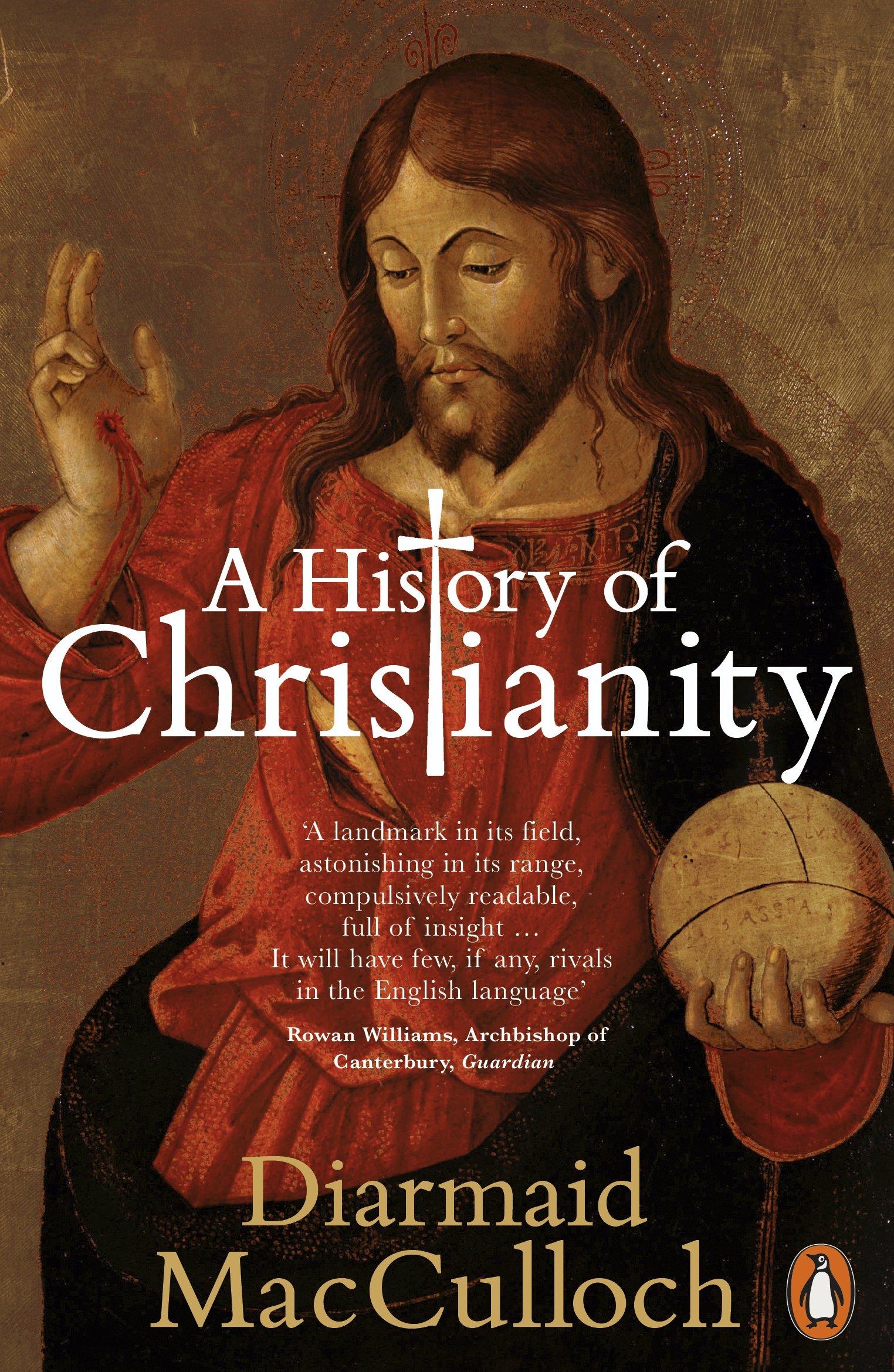 A History of Christianity: The First Three Thousand Years Paperback – 2 Sept. 2010