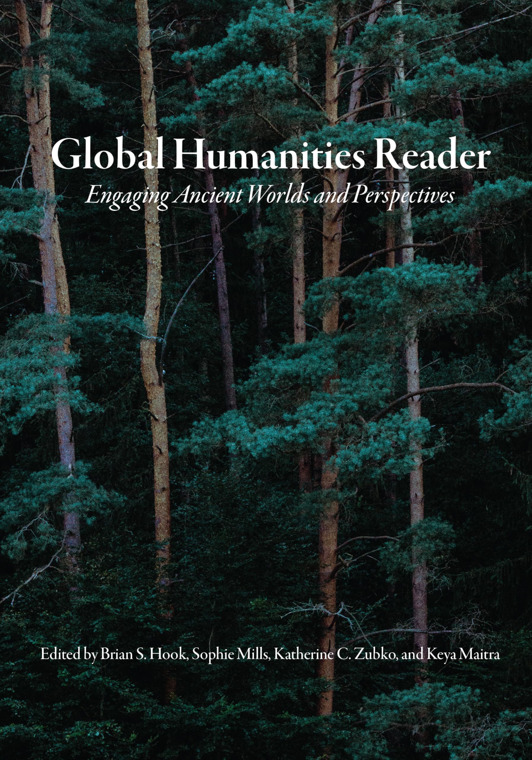 Global Humanities Reader: Volume 1 - Engaging Ancient Worlds and Perspectives (Global Humanities Reader, 1)