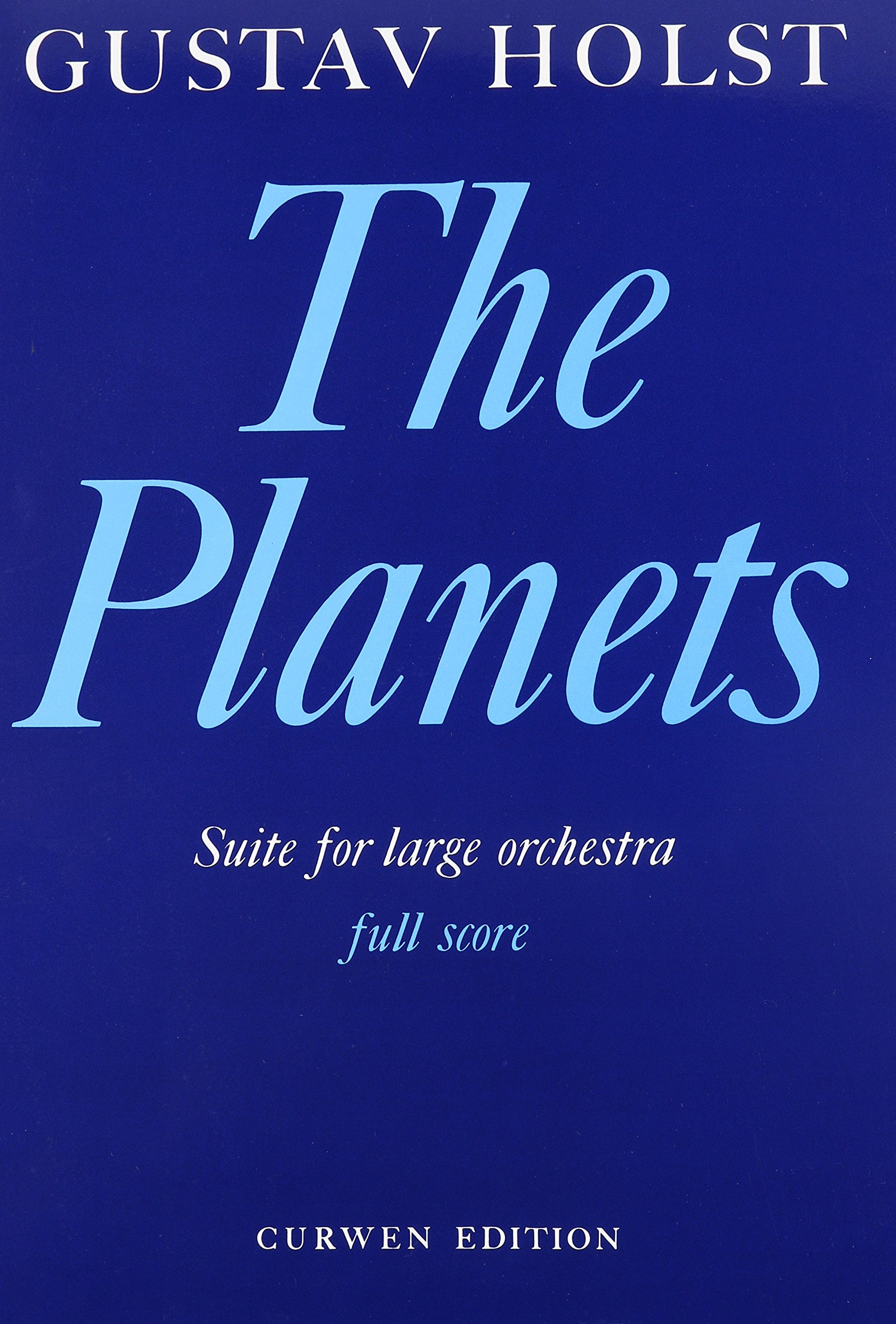 The Planets, Op. 32 (Suite): Full Score