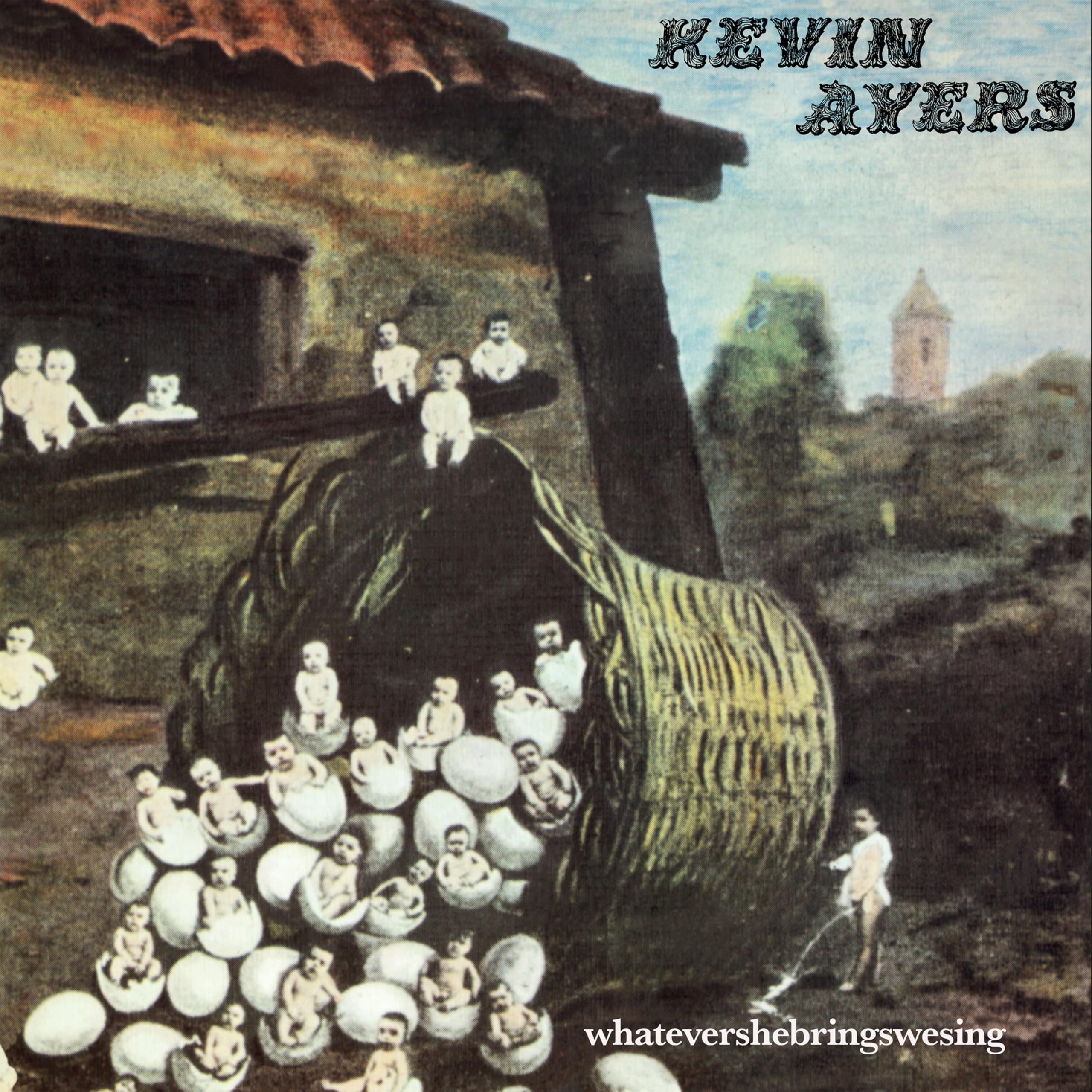 Kevin Ayers: Whatevershebringswesing, Remastered 12"" Vinyl Edition