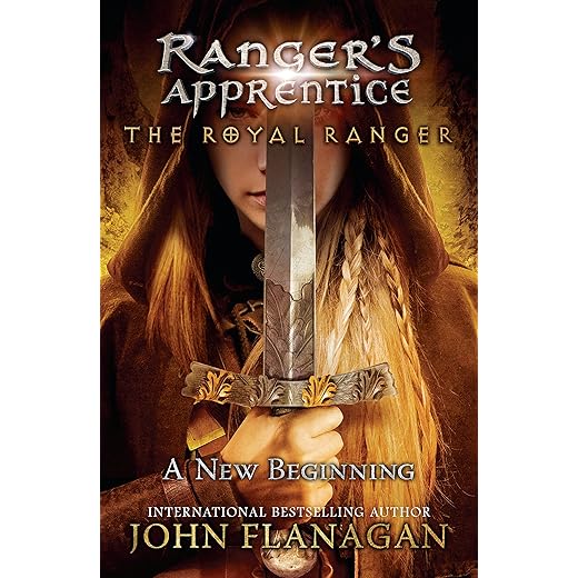The Royal Ranger: A New Beginning (Ranger's Apprentice: Royal Ranger Book 1)