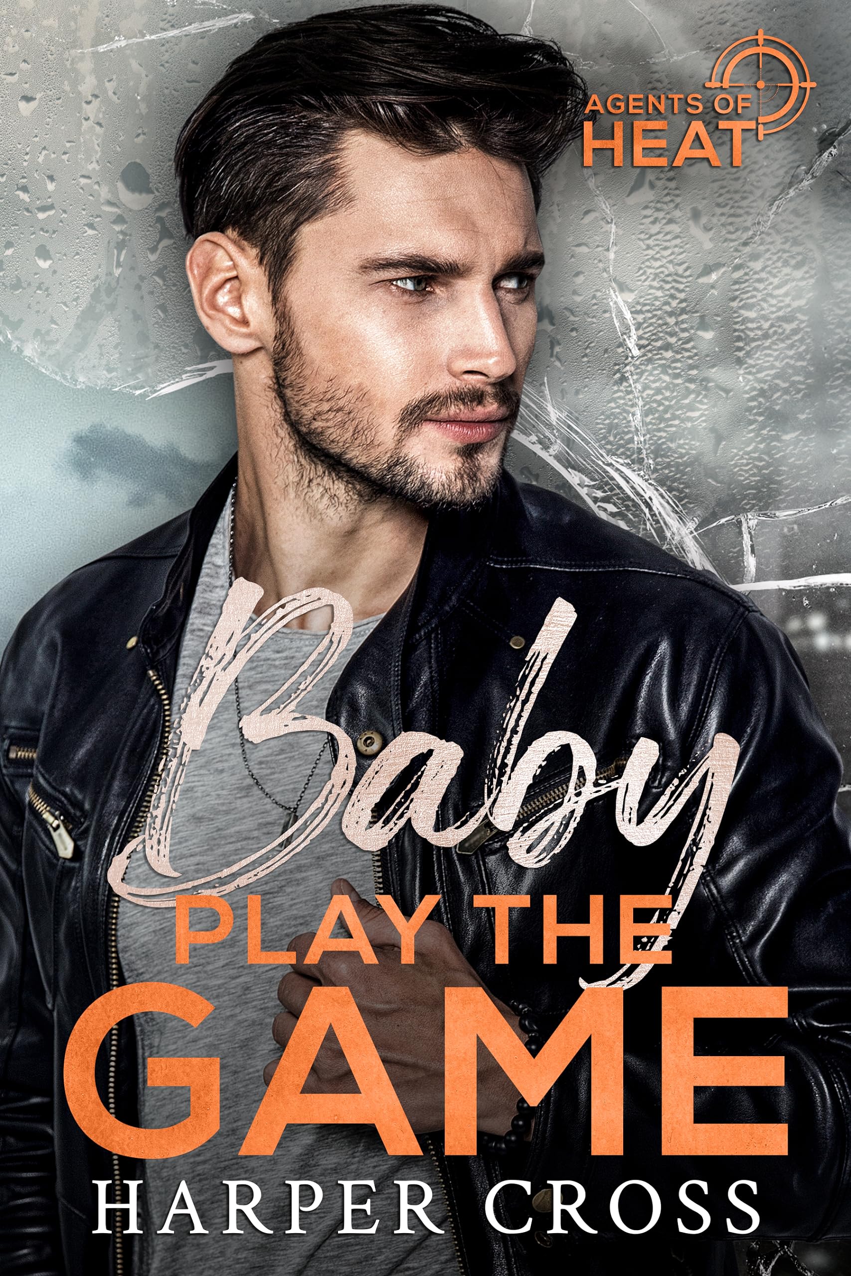 Baby Play the Game: A FWB Protector Romance (Agents of HEAT Book 4)
