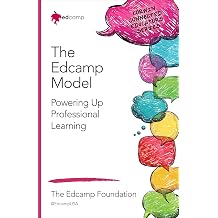 The Edcamp Model Powering Up Professional Learning Corwin Connected Educators Series
