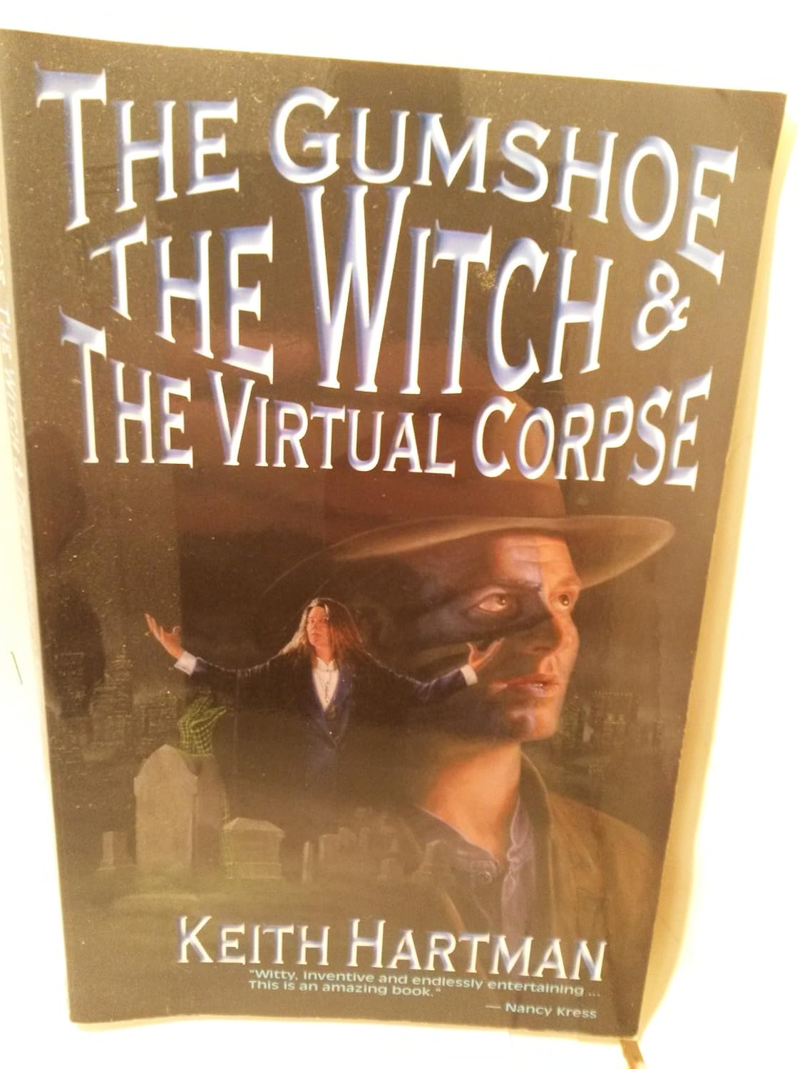 Virtual Corpse The Gumshoe, the Witch, and the Virtual Corpse: Hartman, Keith ...