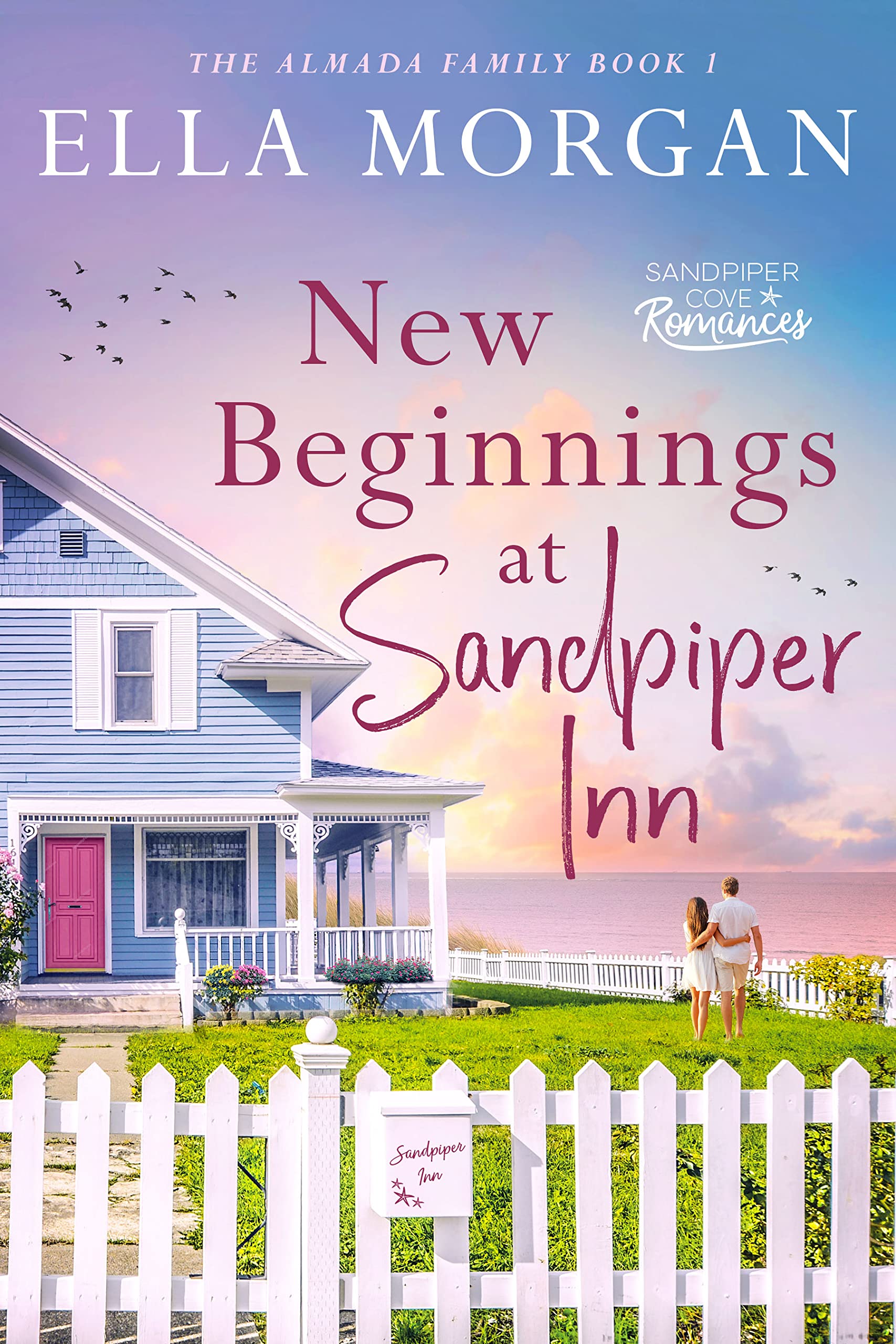 New Beginnings at Sandpiper Inn: A Feel Good Beach Romance (The Almada Family of Sandpiper Cove Book 1)