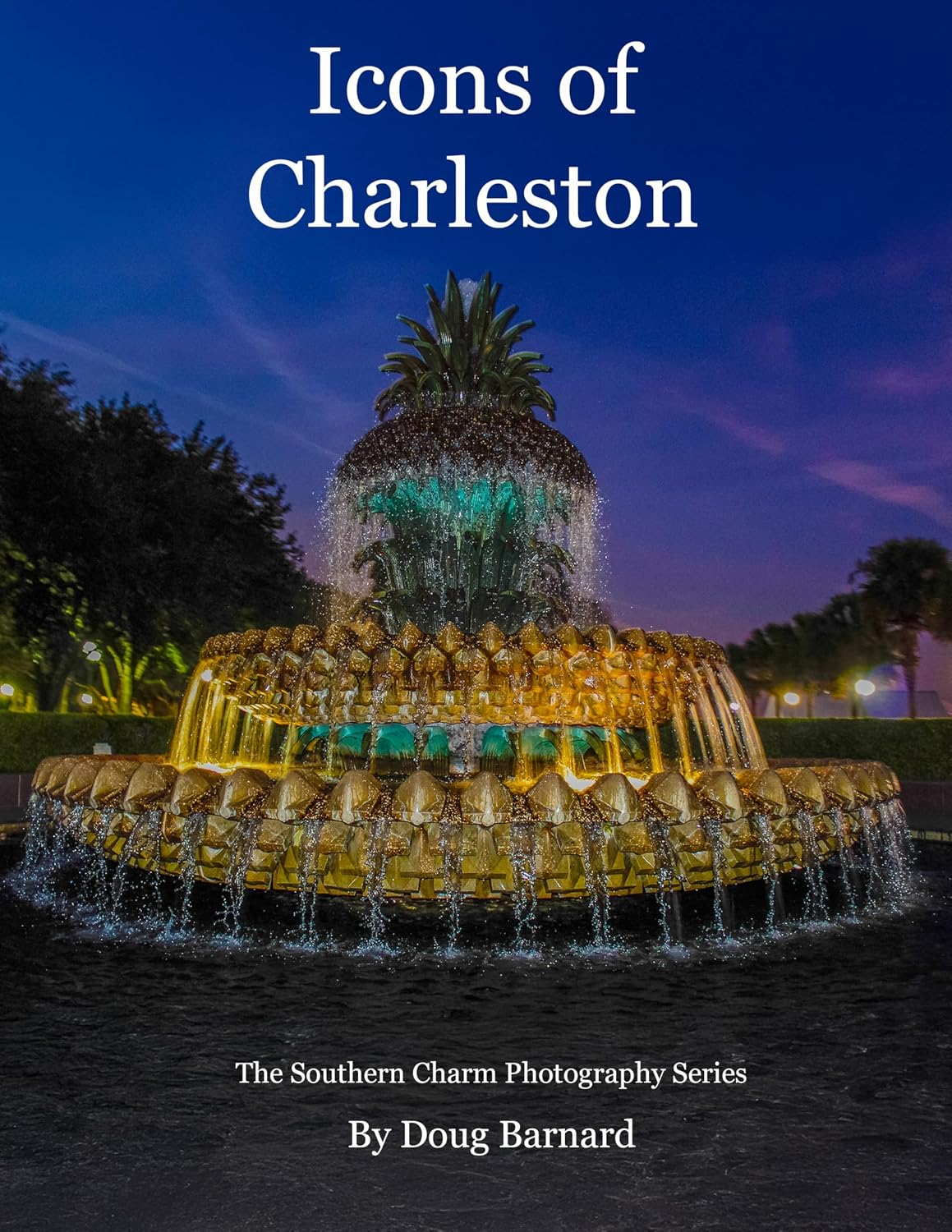 Icons of Charleston (Southern Charm Photography Book 1)