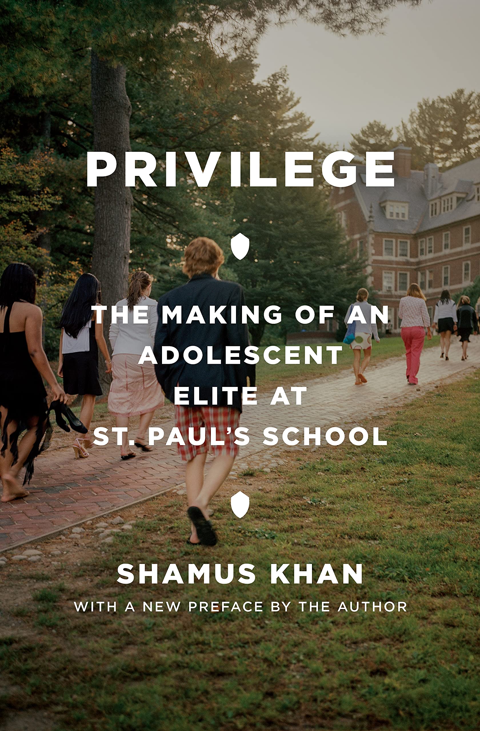 Privilege: The Making of an Adolescent Elite at St. Paul's School (Princeton Studies in Cultural Sociology Book 15)