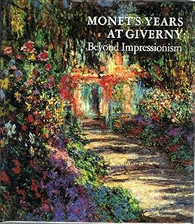 Monet's Years at Giverny: Beyond Impressionism