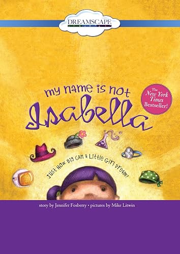 My Name Is Not Isabella: Just How Big Can a Little Girl Dream