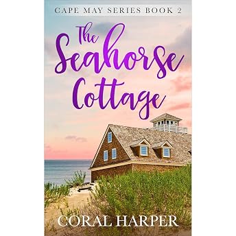 The Seahorse Cottage (Cape May Series Book 2) Audiobook by Coral Harper episode artwork