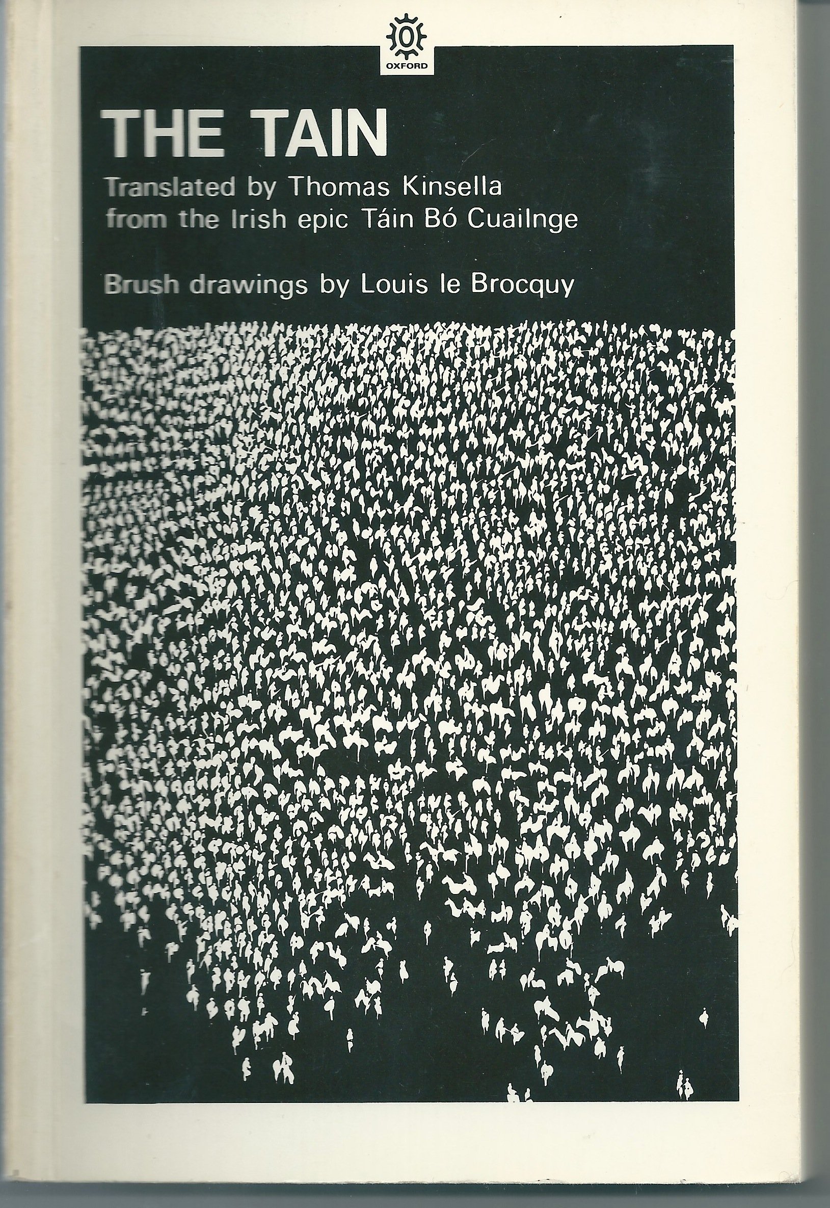The Tain Translated from the Irish Epic Tain Bo Cuailnge Kinsella, T.