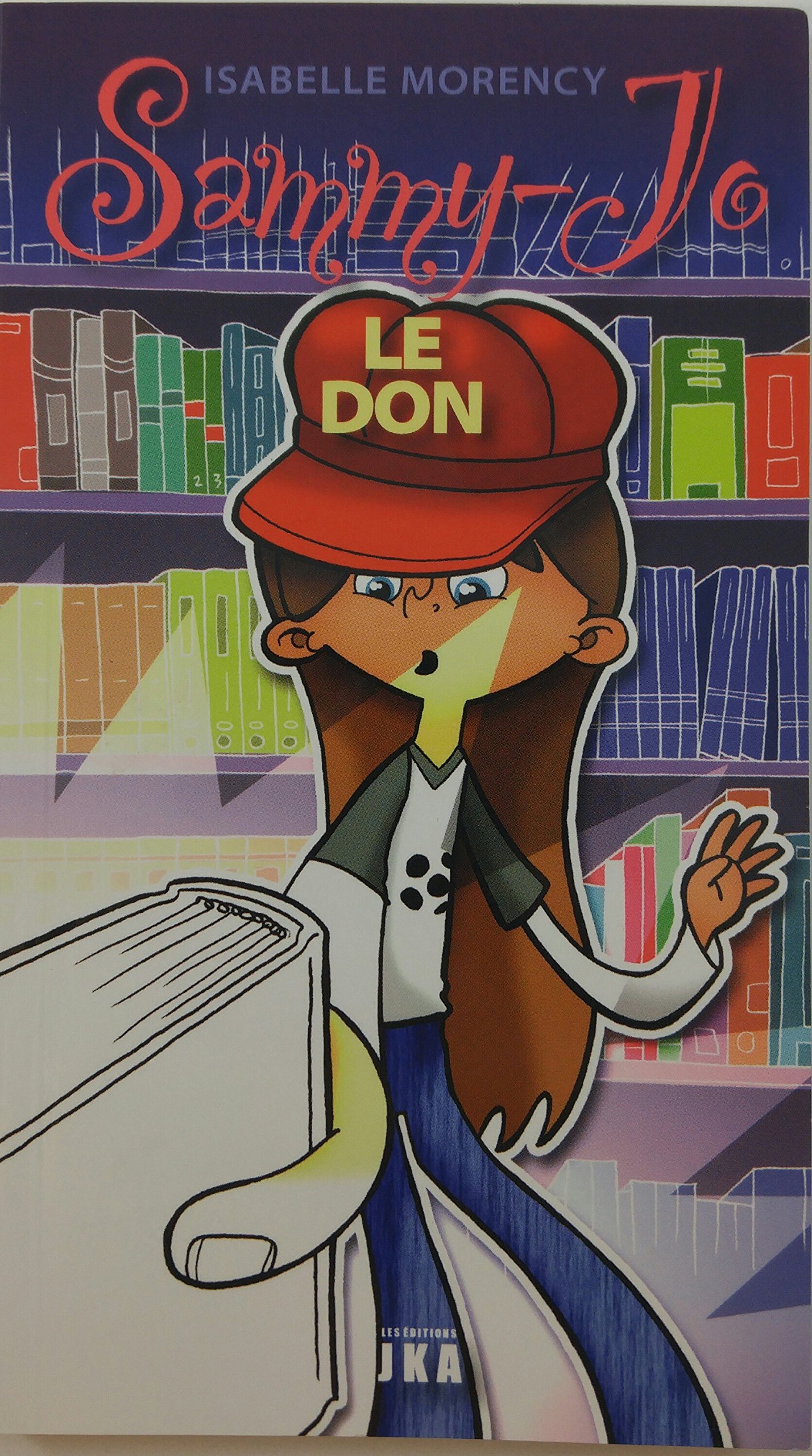 Sammy-Jo 1 : Le don [Paperback]