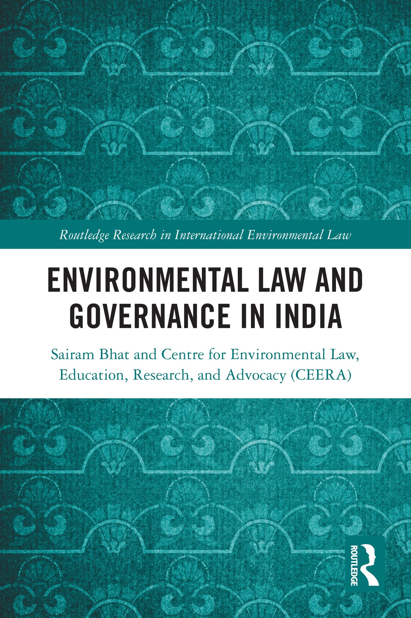 Environmental Law and Governance in India (Routledge Research in International Environmental Law)