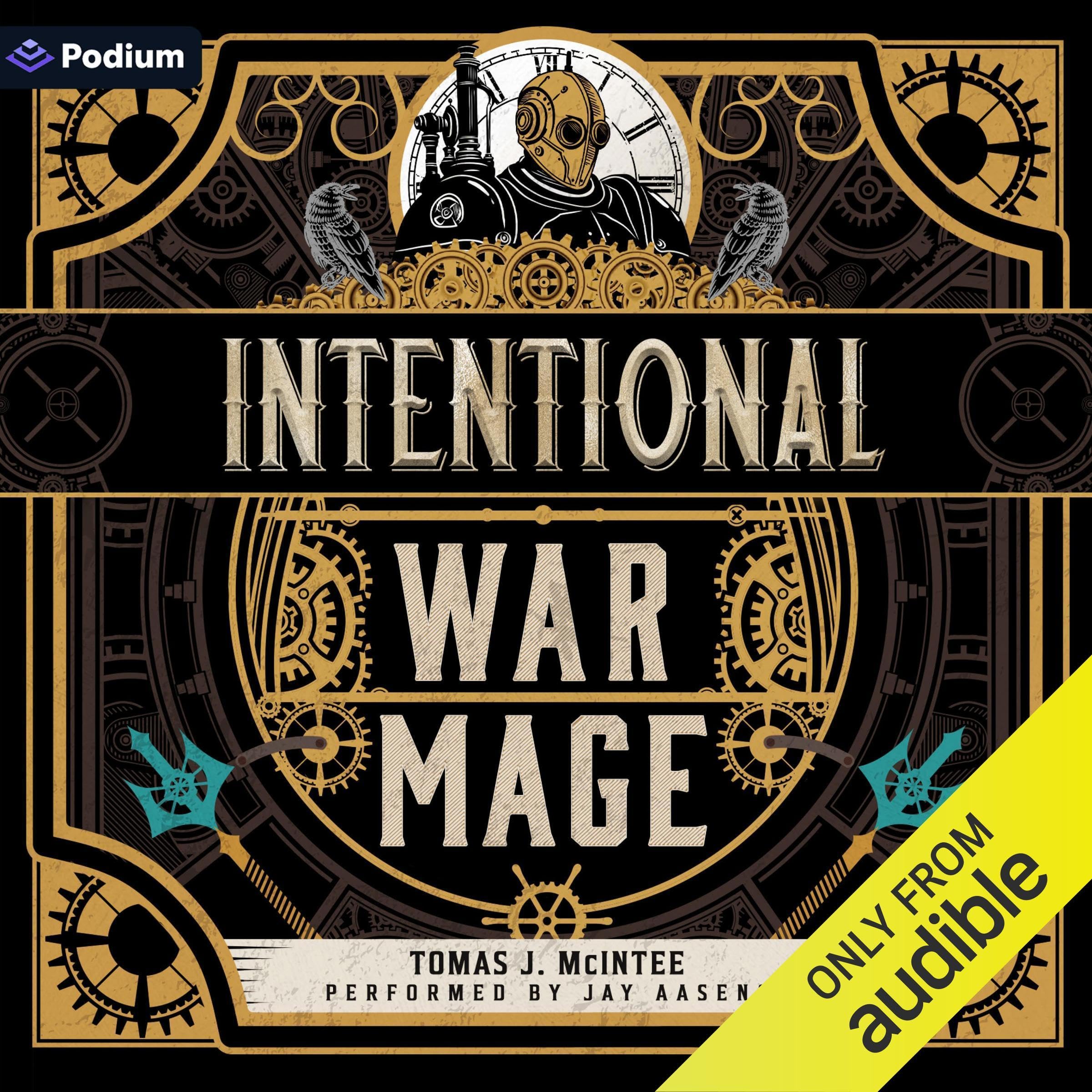 Cover art for Intentional War Mage: A Steampunk Military Fantasy