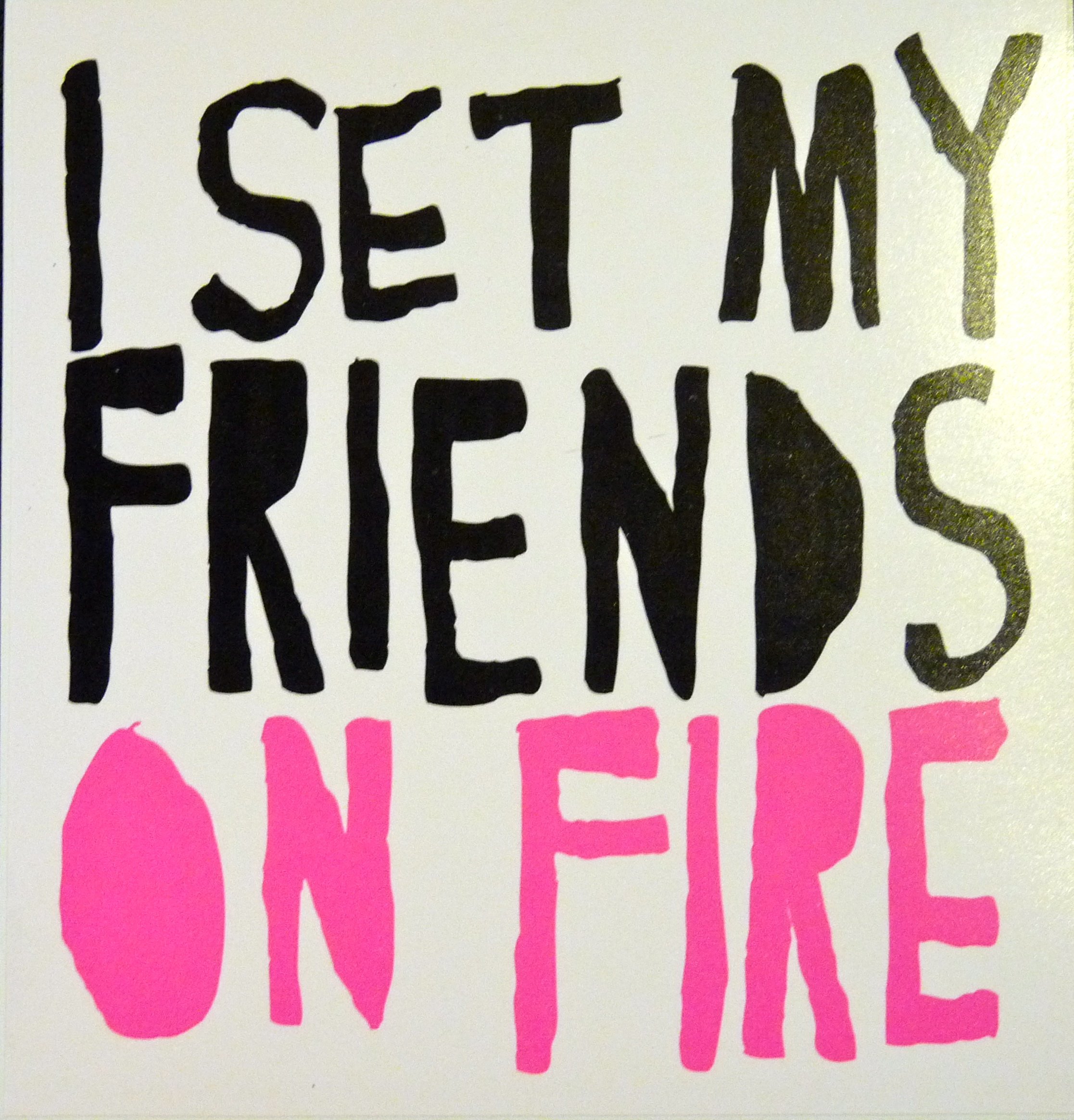 Amazon.com: I Set My Friends on Fire - Pegatina publicitaria