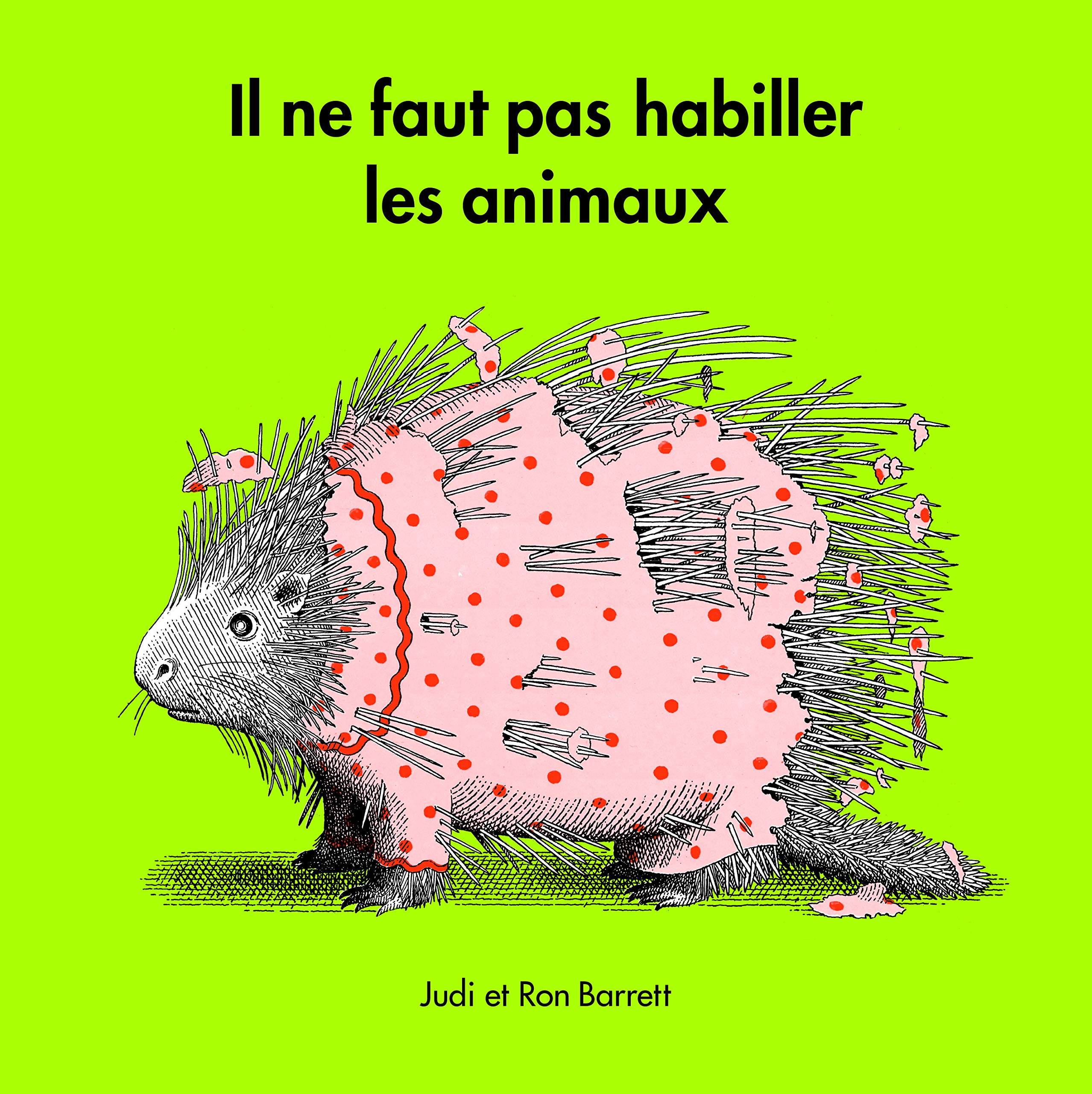 Il ne faut pas habiller les animaux