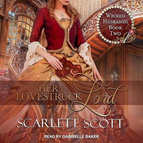 Her Lovestruck Lord: Wicked Husbands Series, Book 2