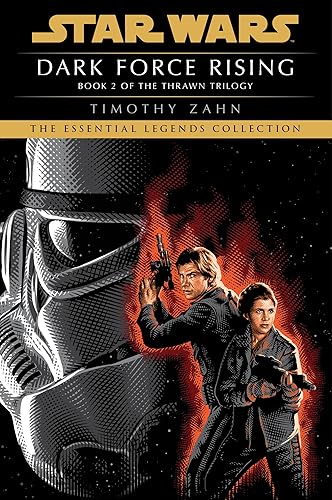 Dark Force Rising: Star Wars Legends (The Thrawn Trilogy) (Star Wars: The Thrawn Trilogy - Legends) - Paperback